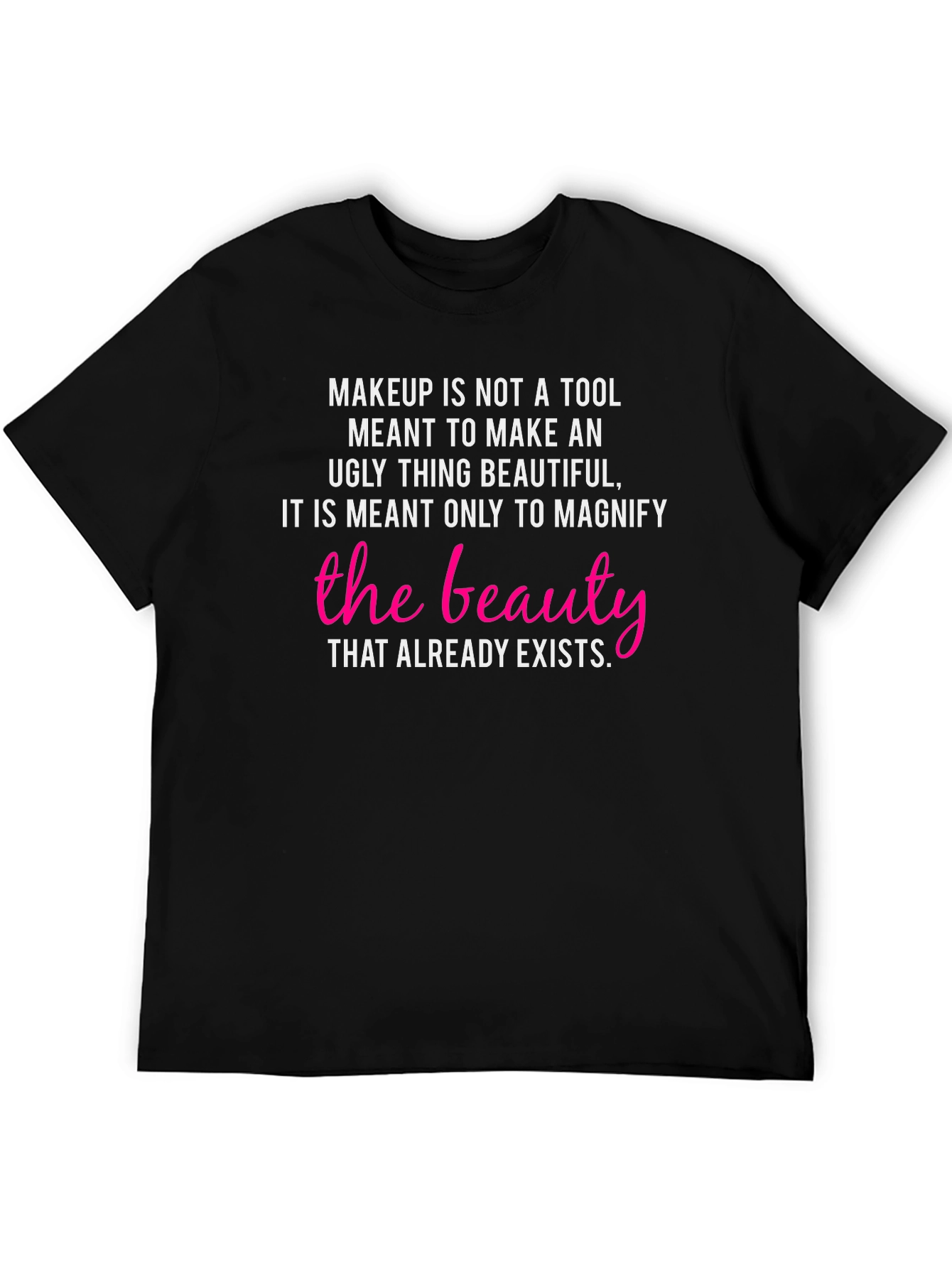 Beauty Definition T-Shirt: Makeup Is Not a Tool