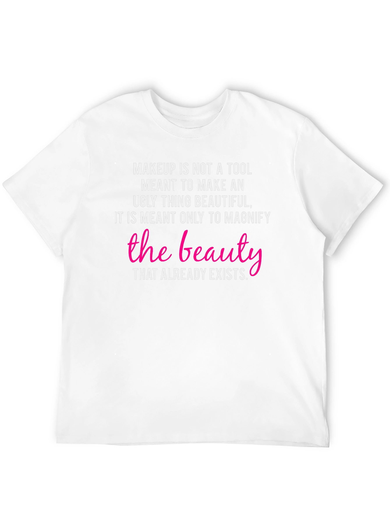Beauty Definition T-Shirt: Makeup Is Not a Tool