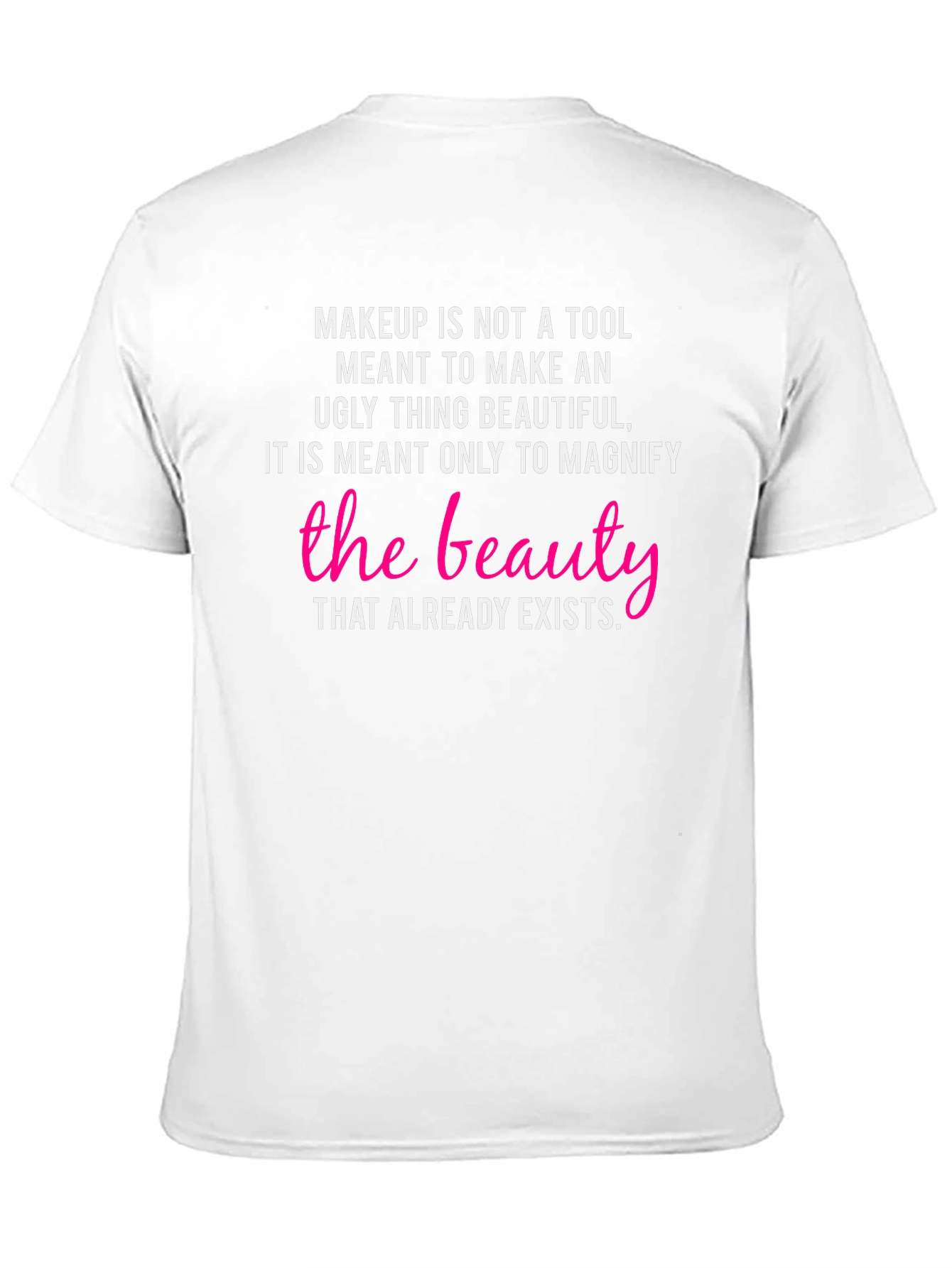 Beauty Definition T-Shirt: Makeup Is Not a Tool