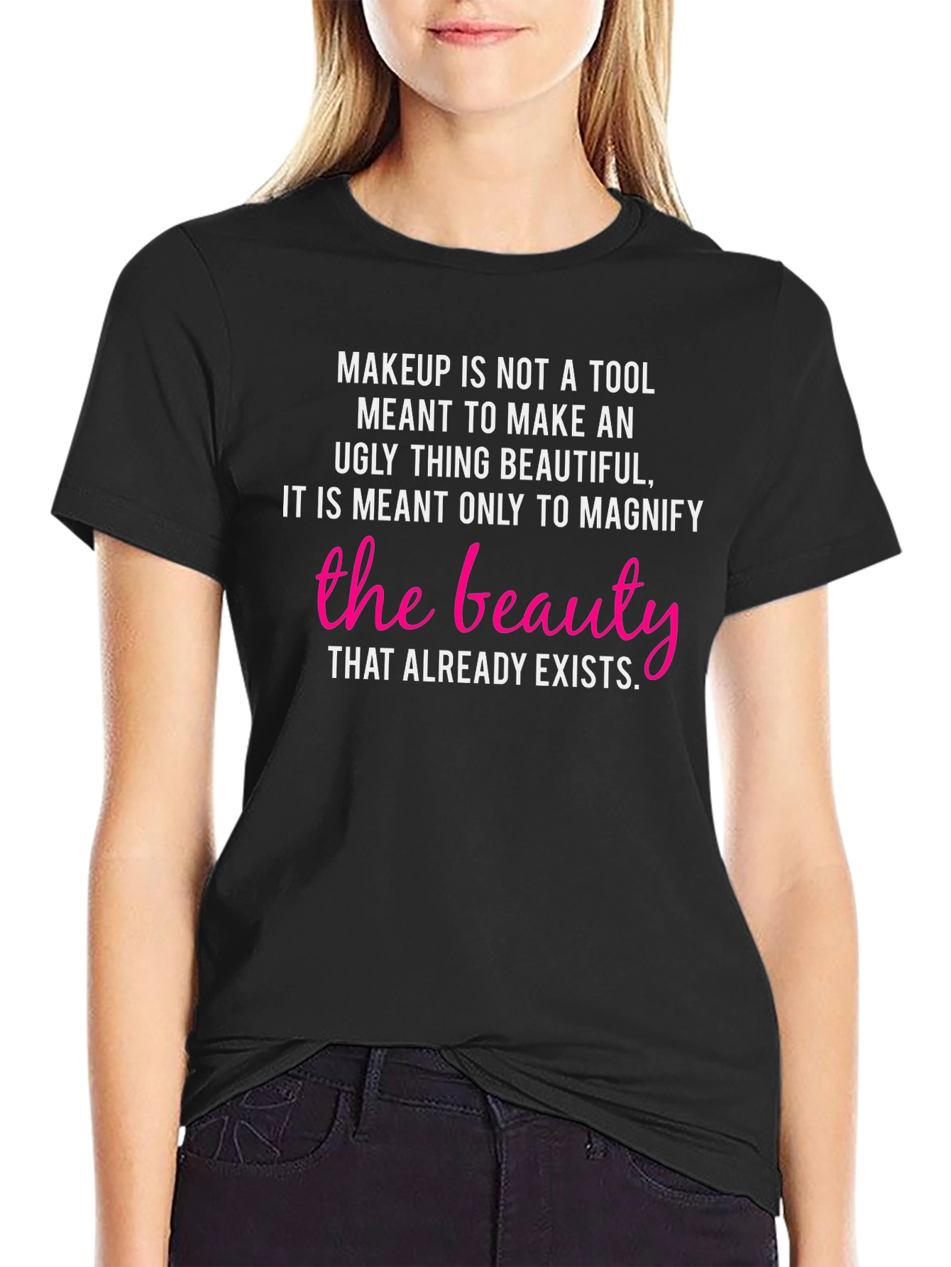 Beauty Definition T-Shirt: Makeup Is Not a Tool