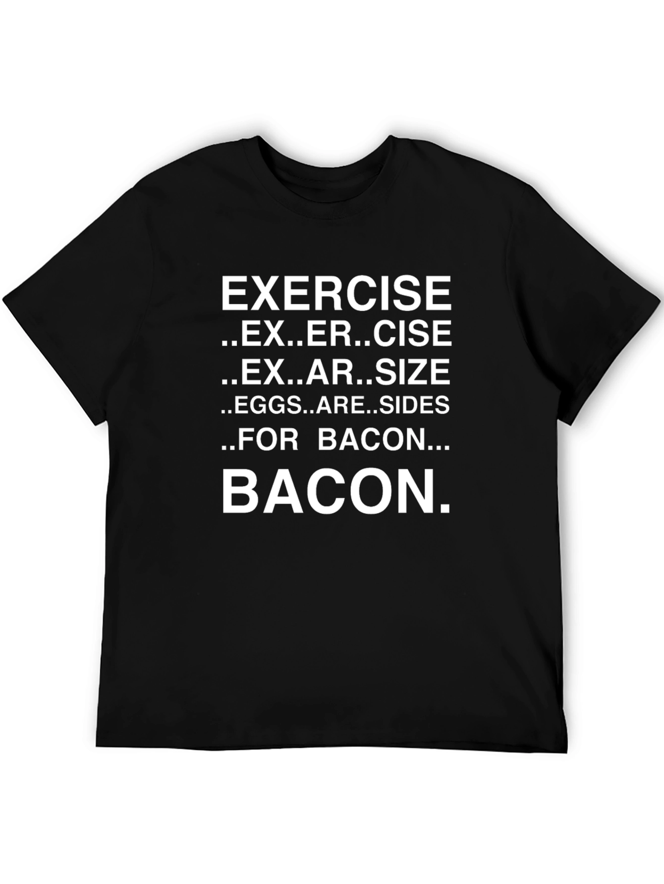 Bacon Lovers T-Shirt: Exercise Eggs and Bacon