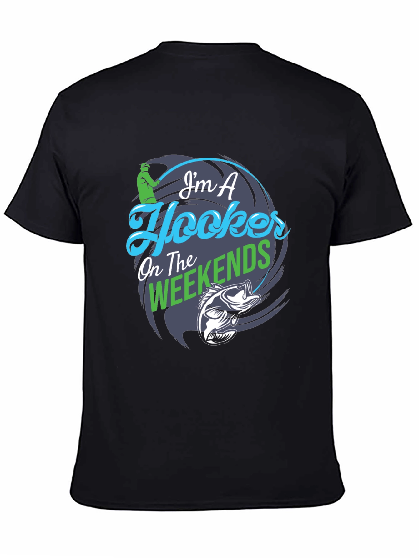 Im A Hooker On The Weekends T-Shirt