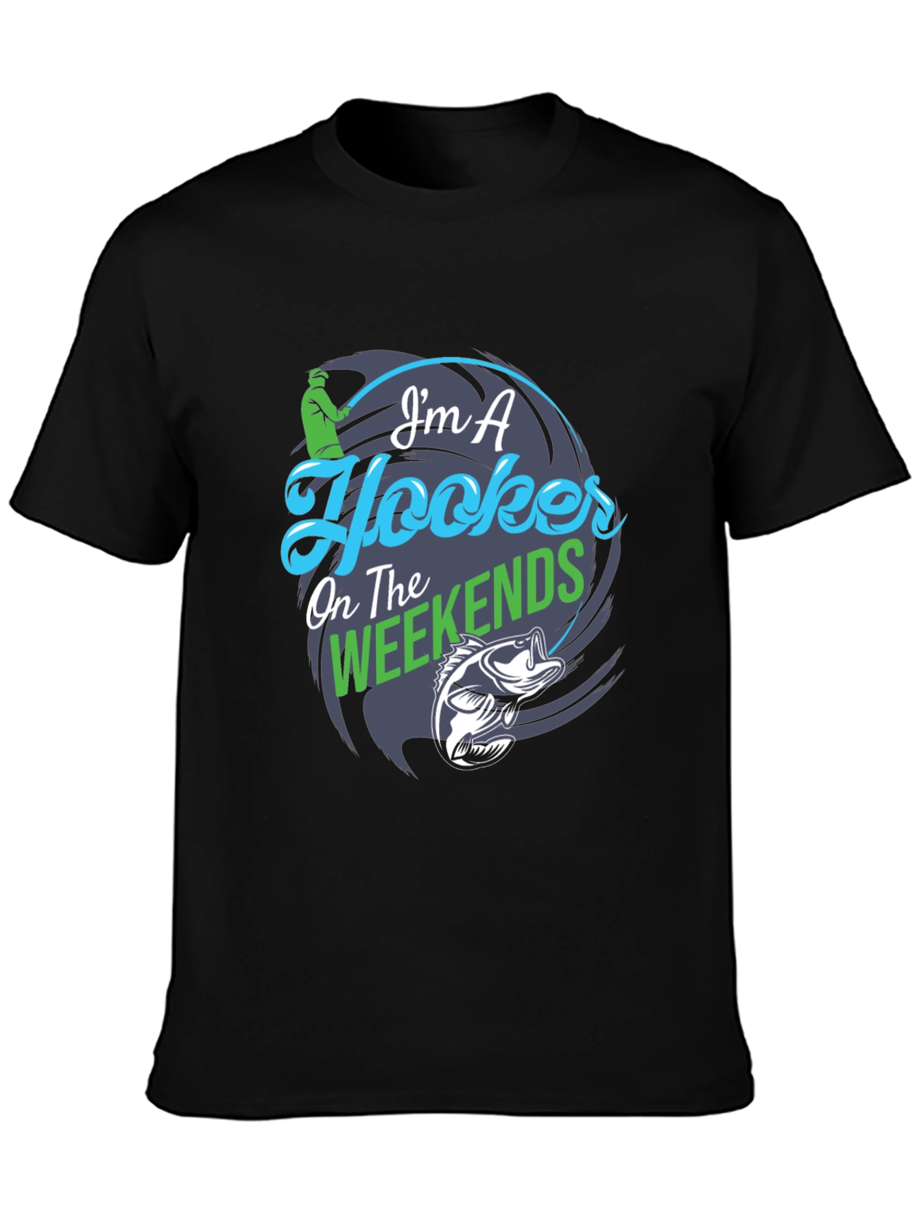 Im A Hooker On The Weekends T-Shirt
