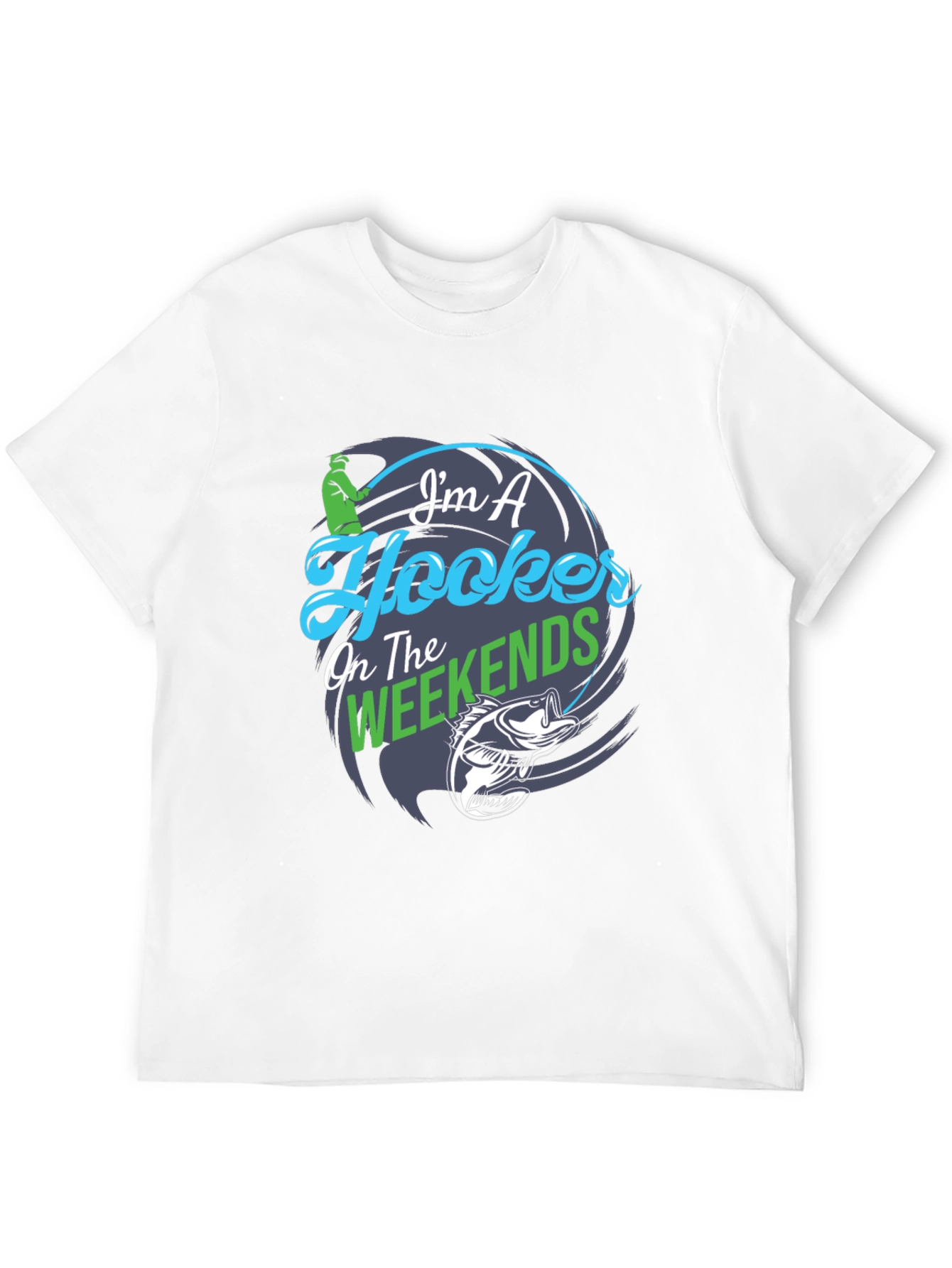 Im A Hooker On The Weekends T-Shirt