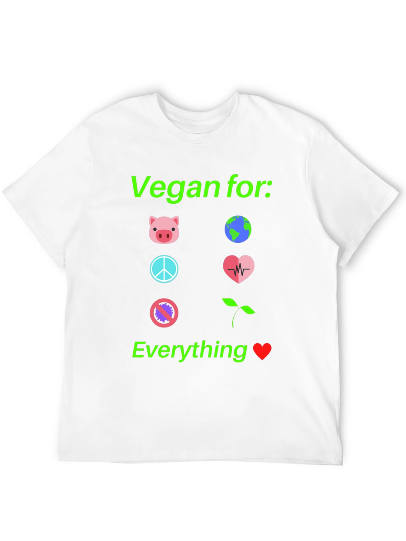 Vegan For Everything T-Shirt Cruelty-Free Tee