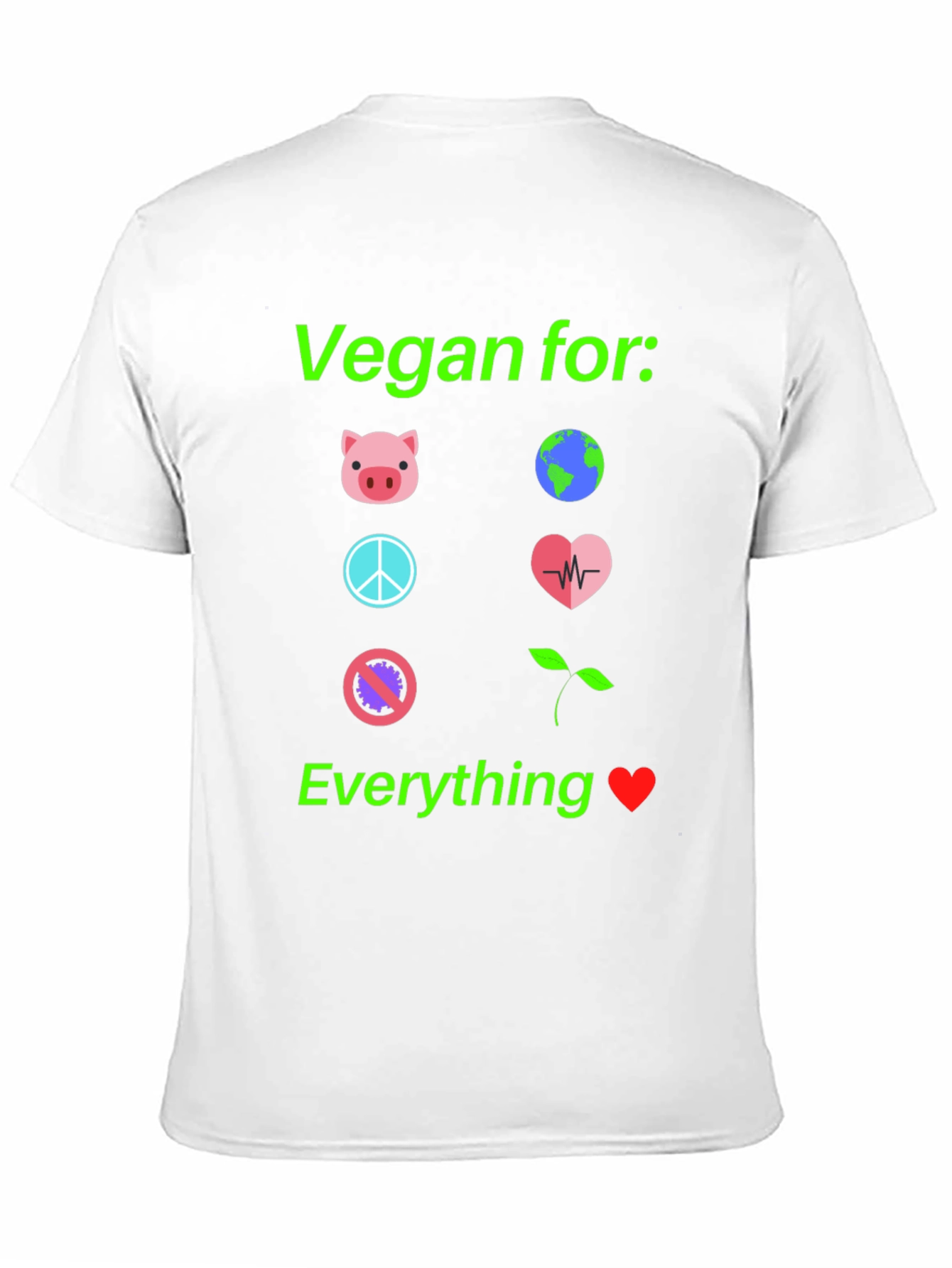 Vegan For Everything T-Shirt Cruelty-Free Tee