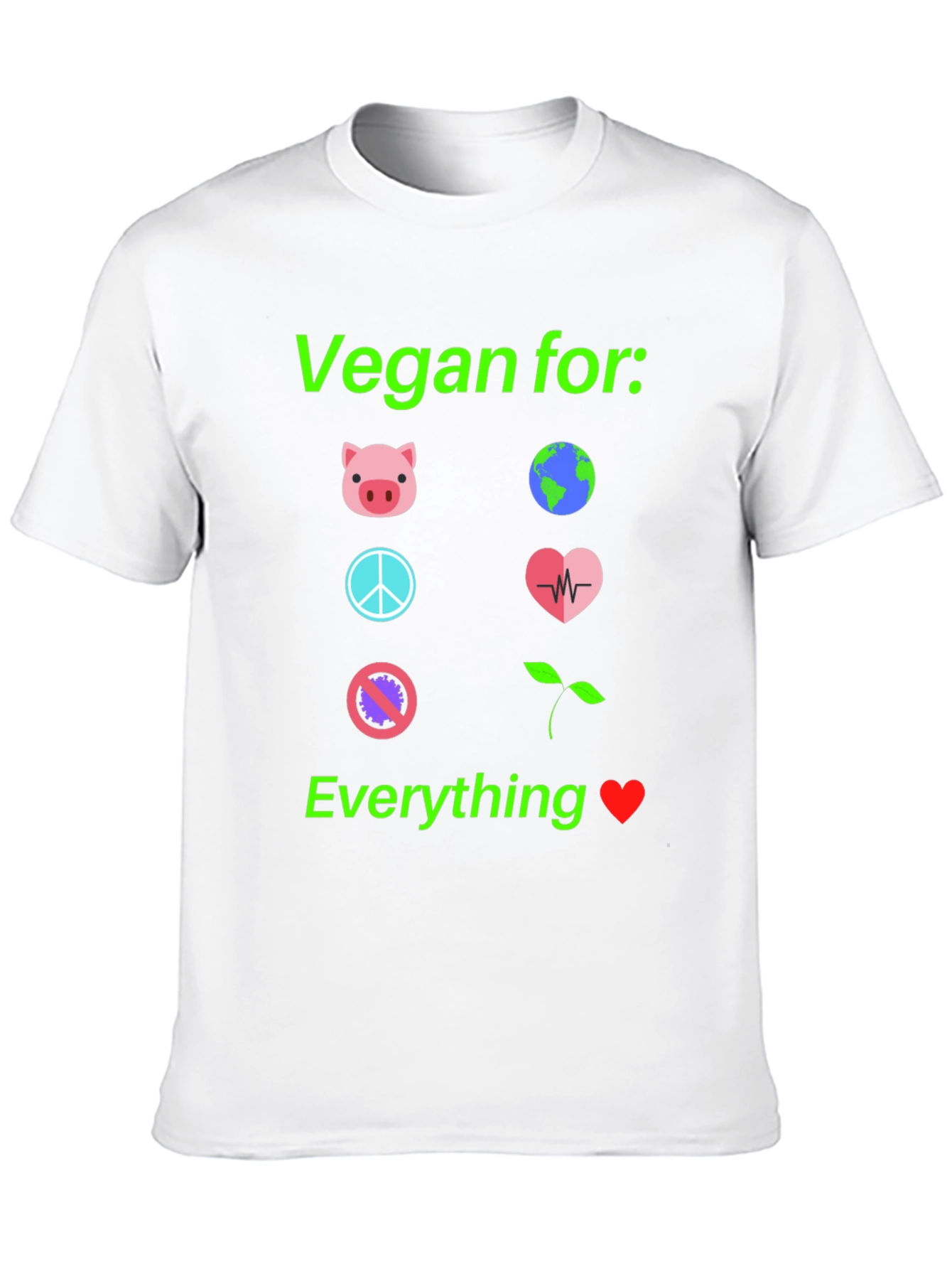 Vegan For Everything T-Shirt Cruelty-Free Tee