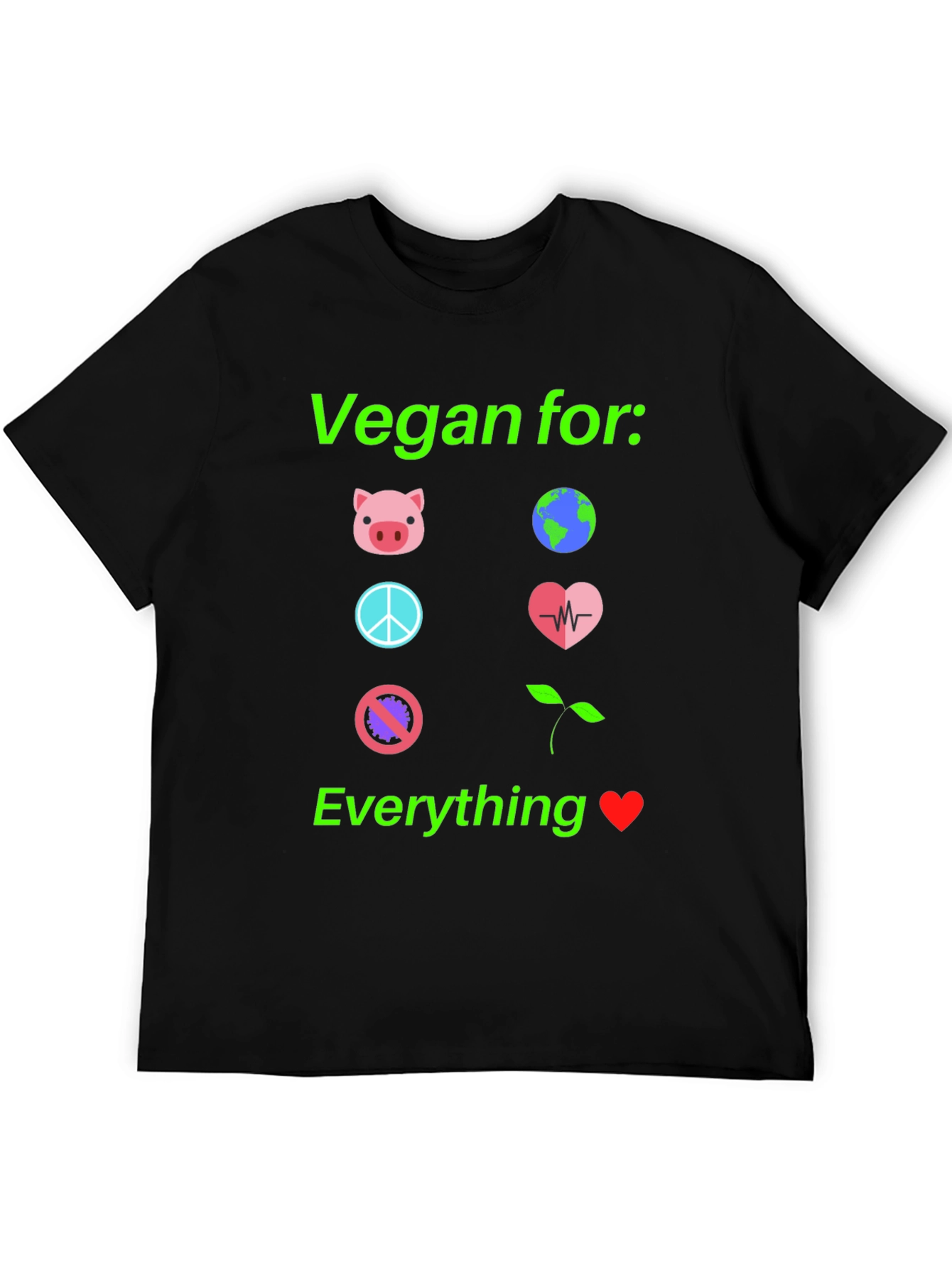 Vegan For Everything T-Shirt Cruelty-Free Tee