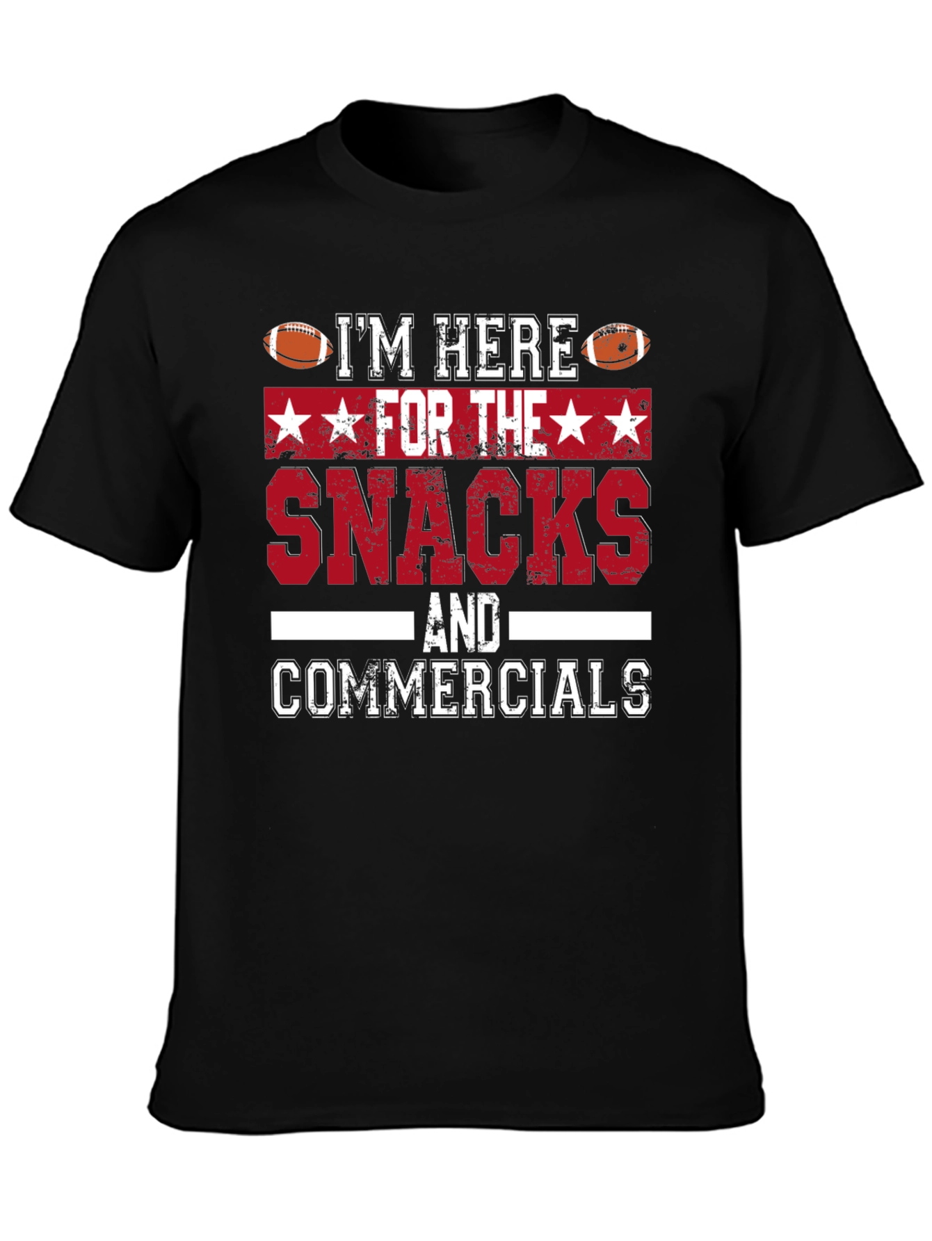 Im Here For The Snacks & Commercials T-Shirt