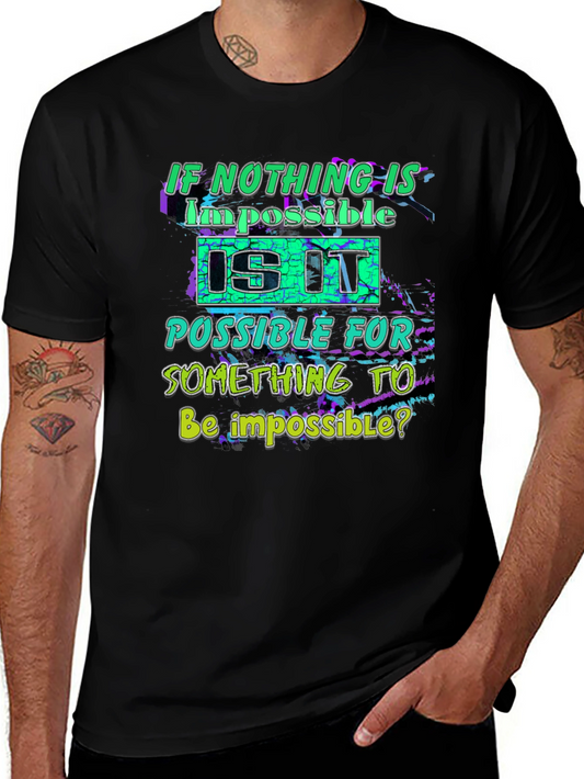 Impossible T-Shirt - Funny Graphic Tee
