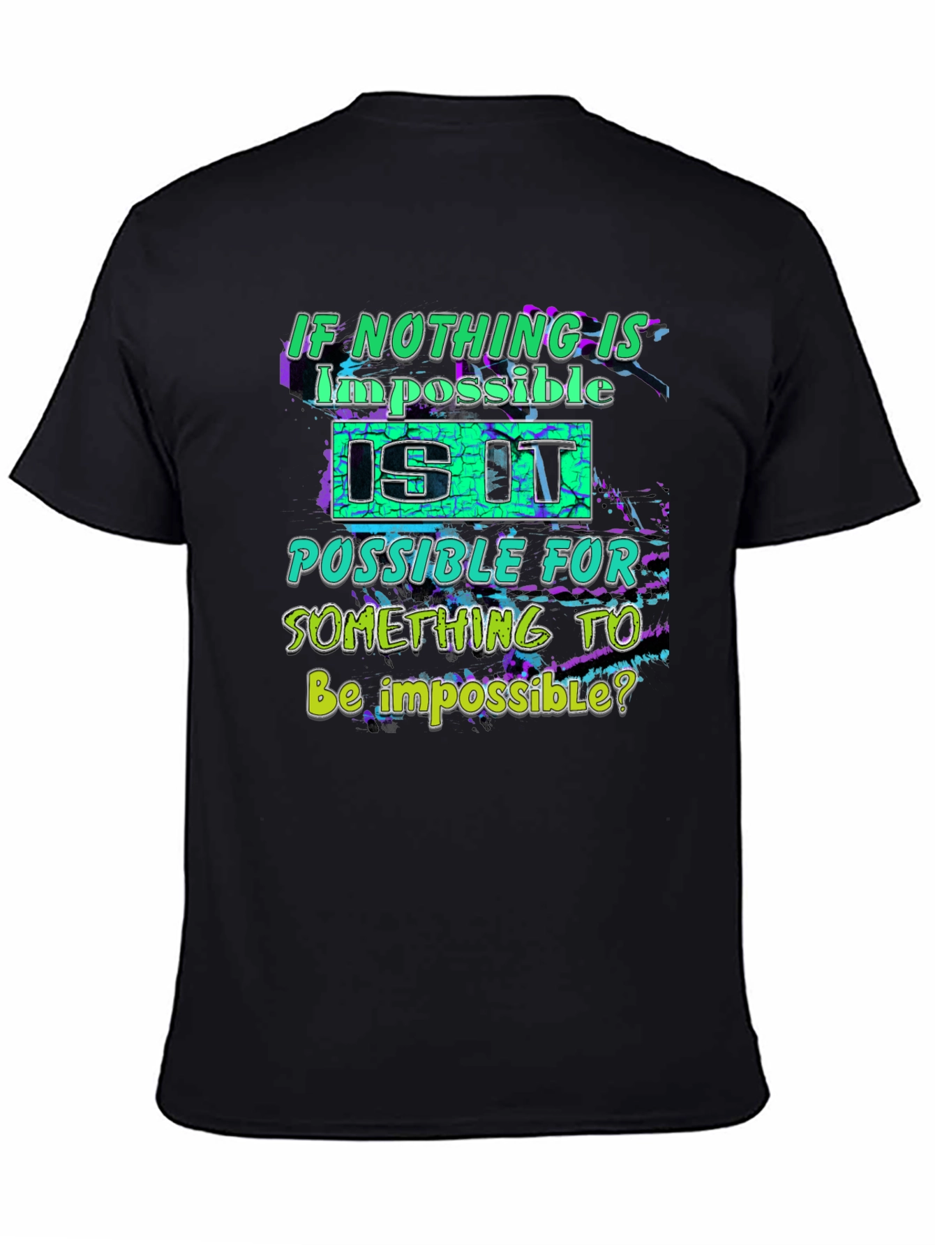 Impossible T-Shirt - Funny Graphic Tee