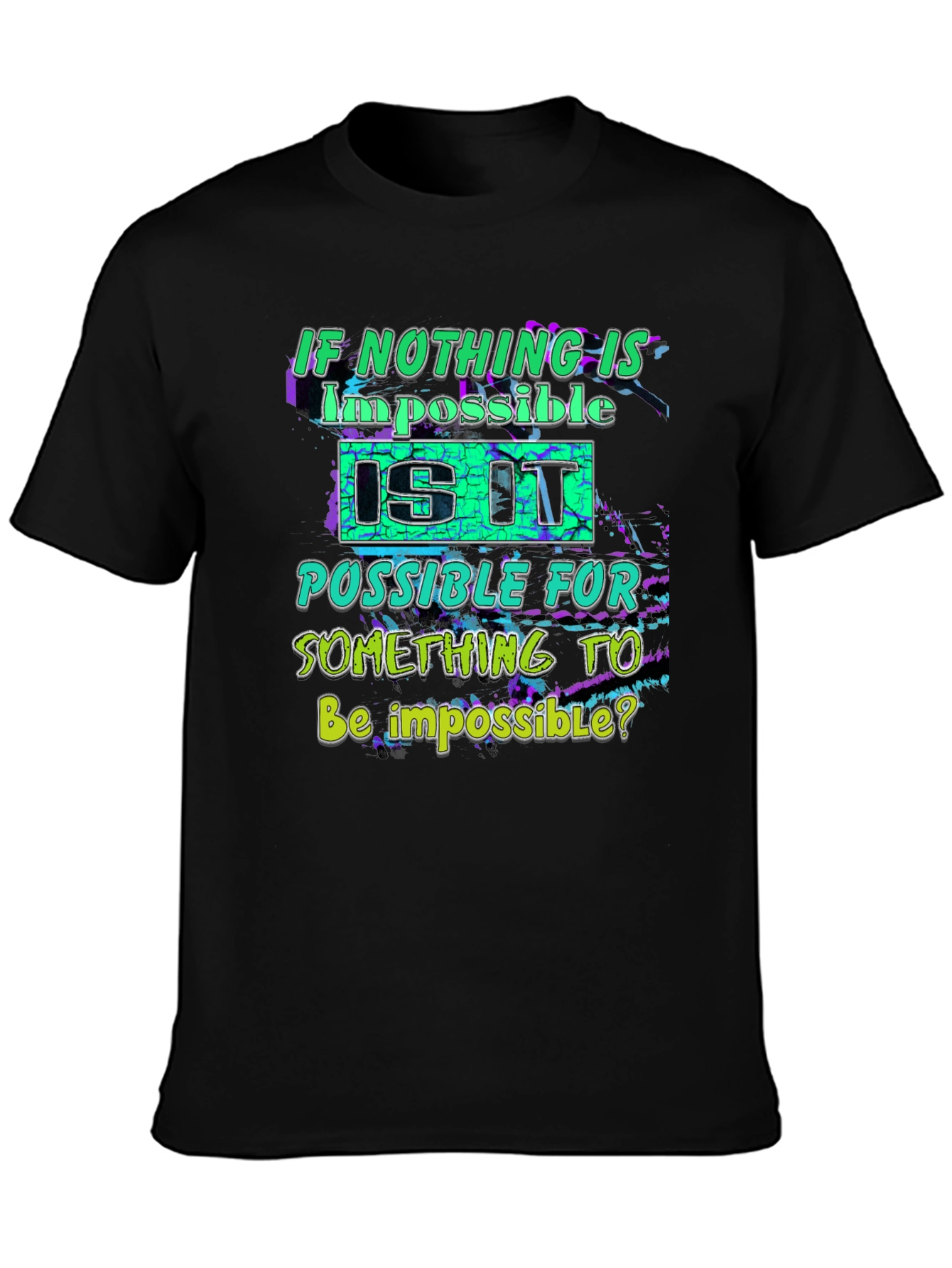Impossible T-Shirt - Funny Graphic Tee