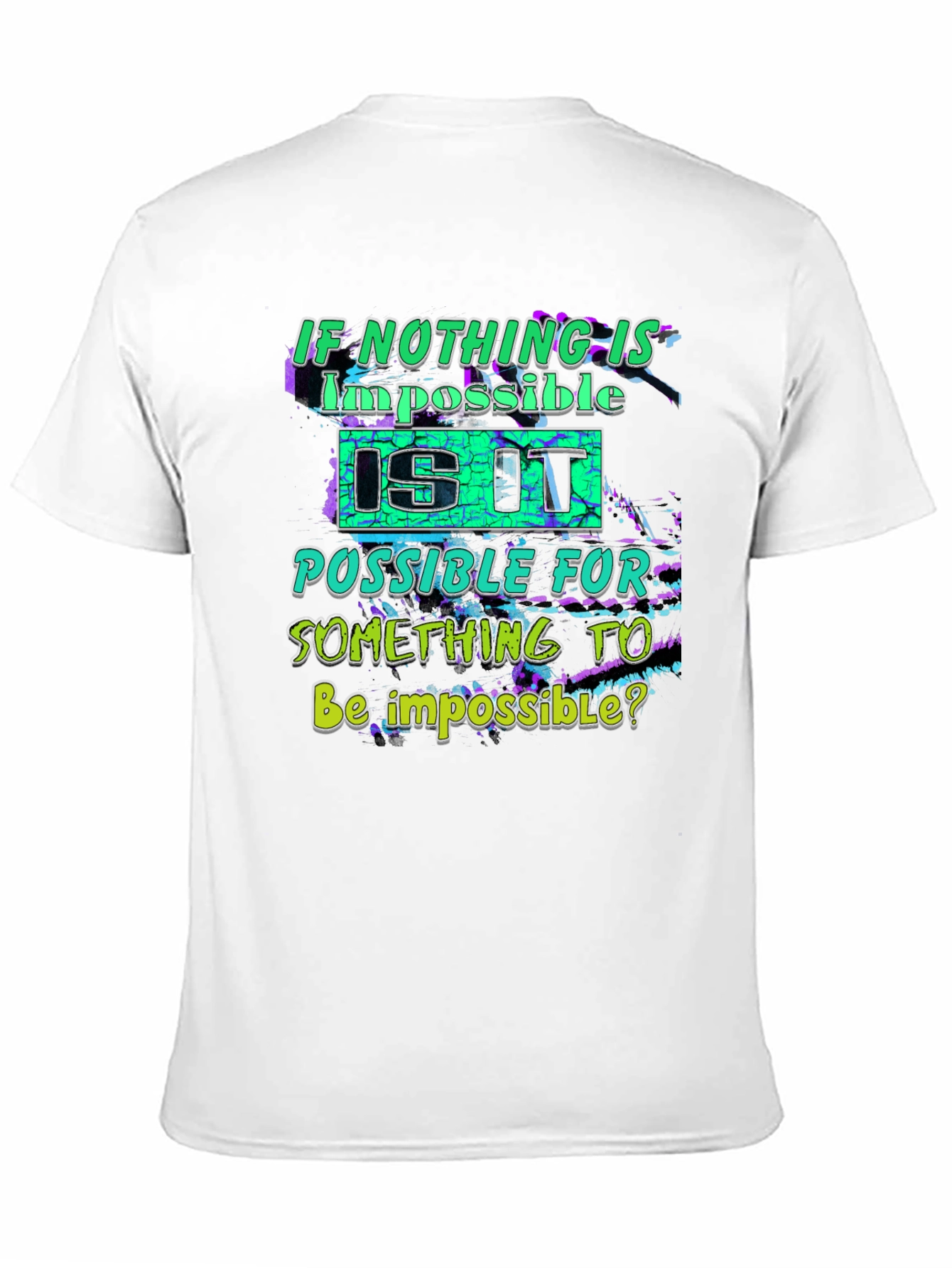 Impossible T-Shirt - Funny Graphic Tee