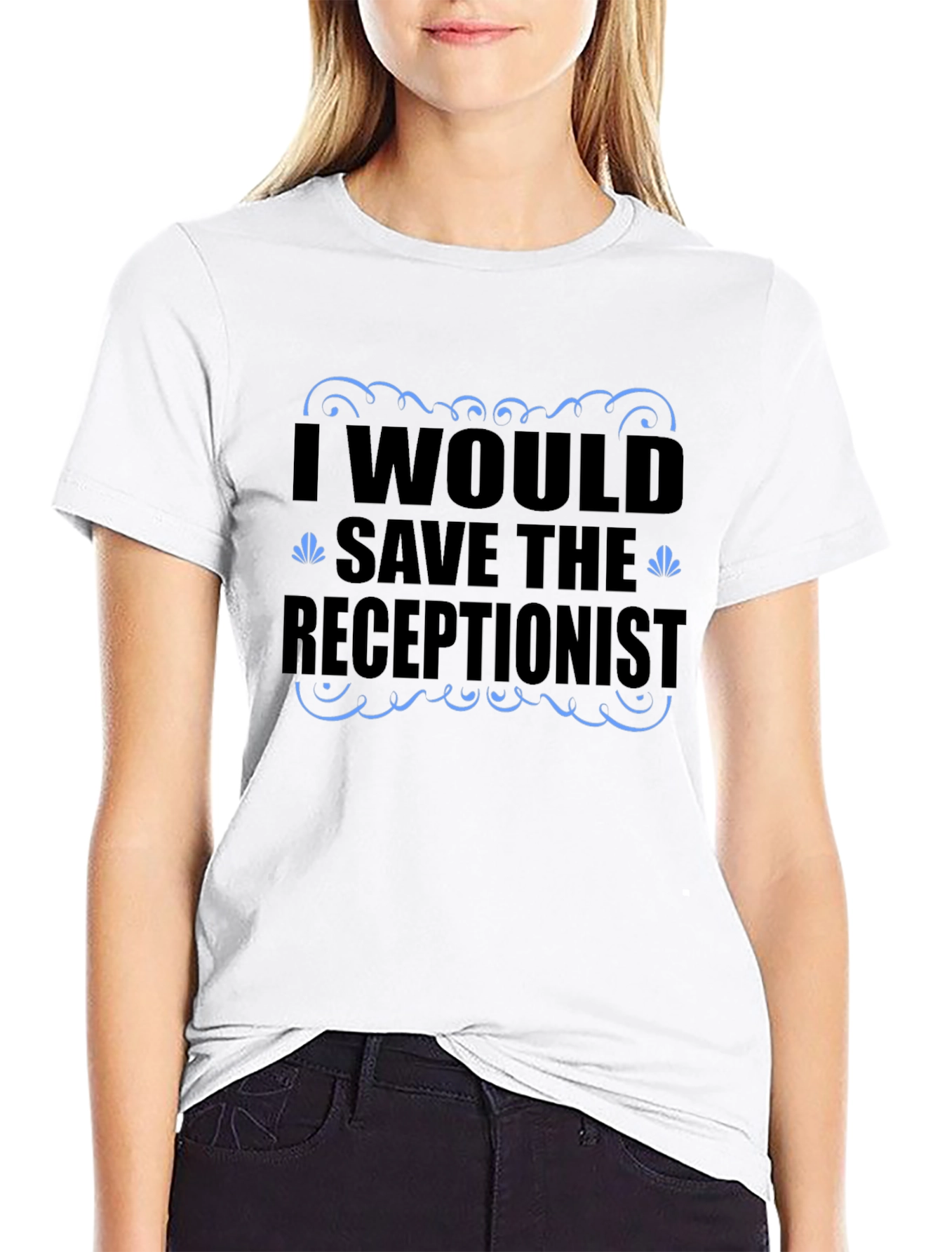 Funny Receptionist T-Shirt - Save the Receptionist