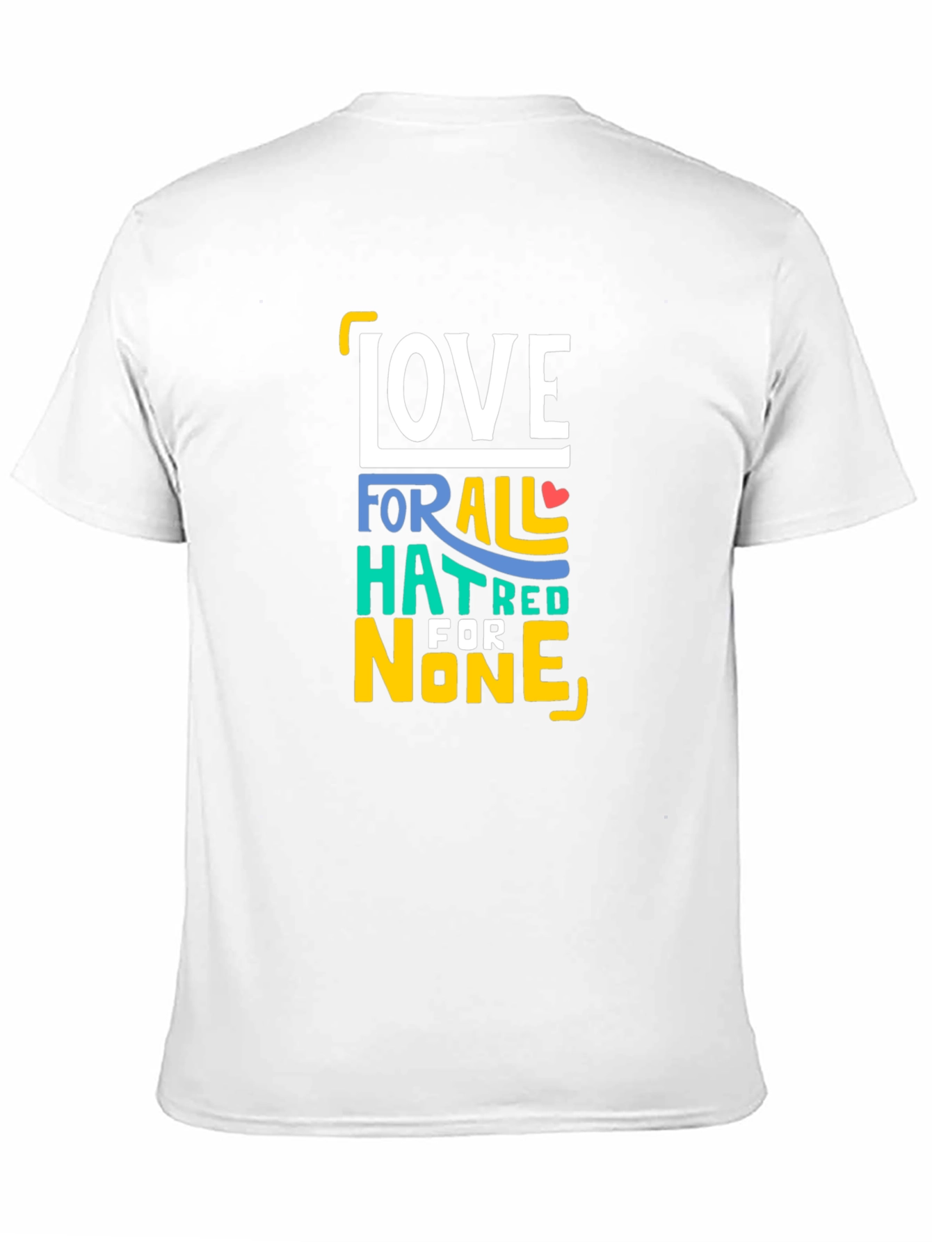 Love for All Hatred for None T-Shirt