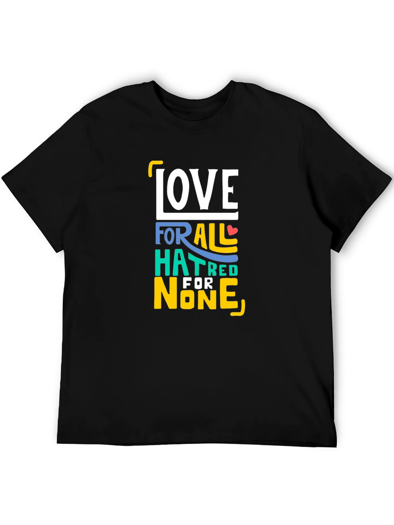 Love for All Hatred for None T-Shirt