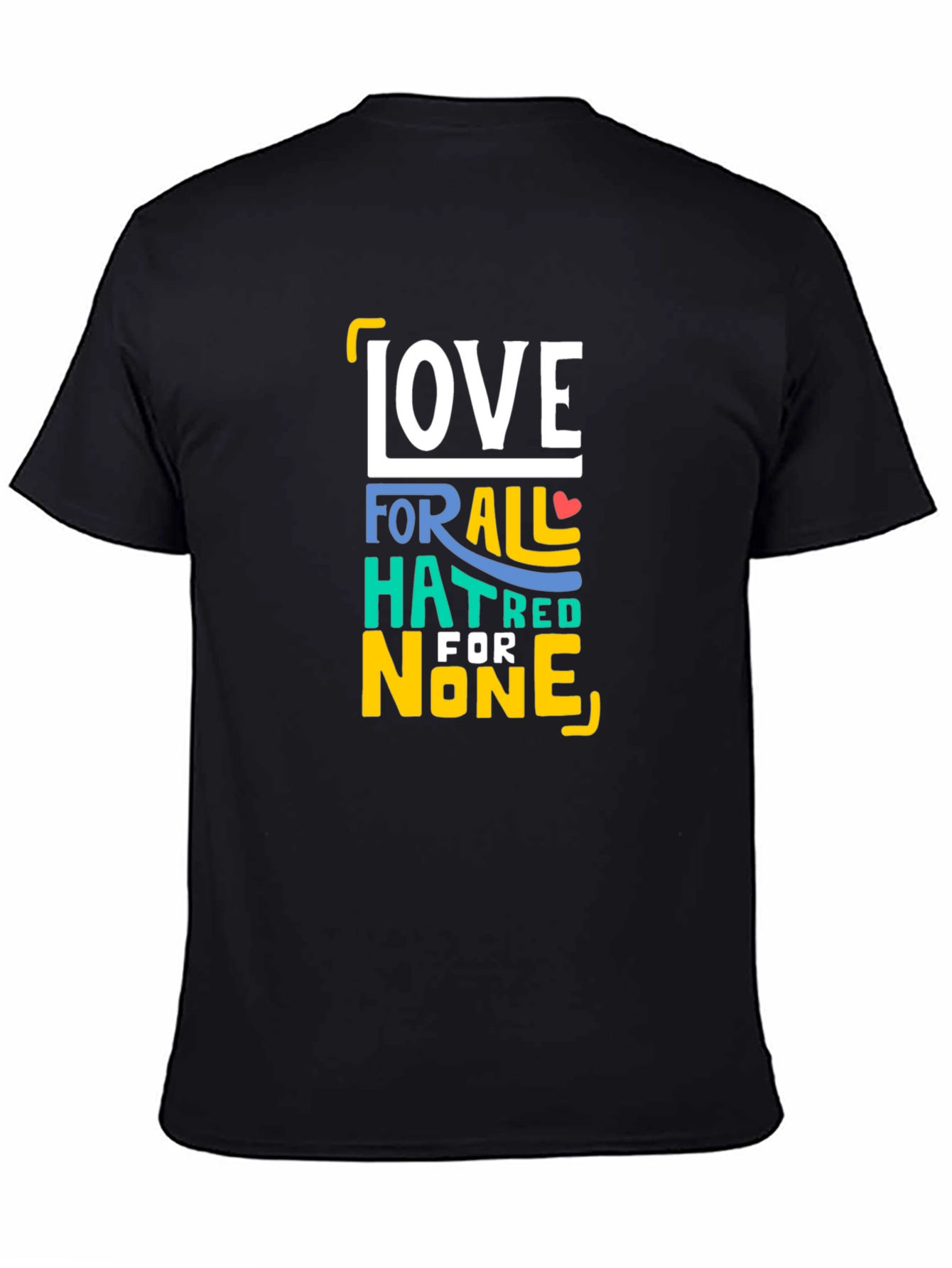 Love for All Hatred for None T-Shirt