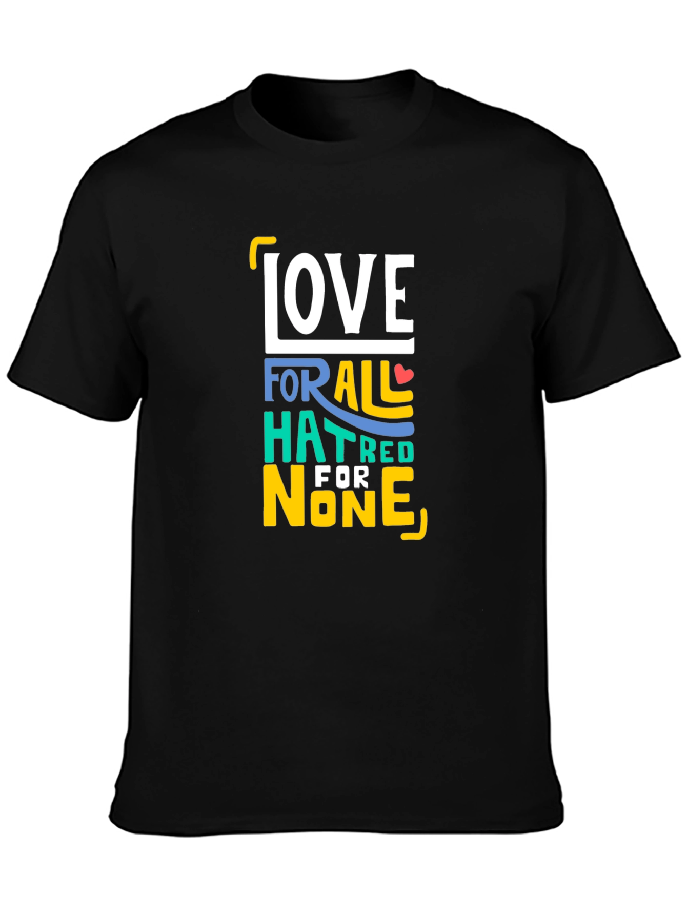 Love for All Hatred for None T-Shirt