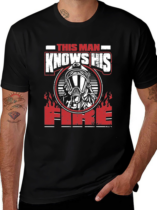 Firefighter This Man Knows His Fire Graphic T-Shirt