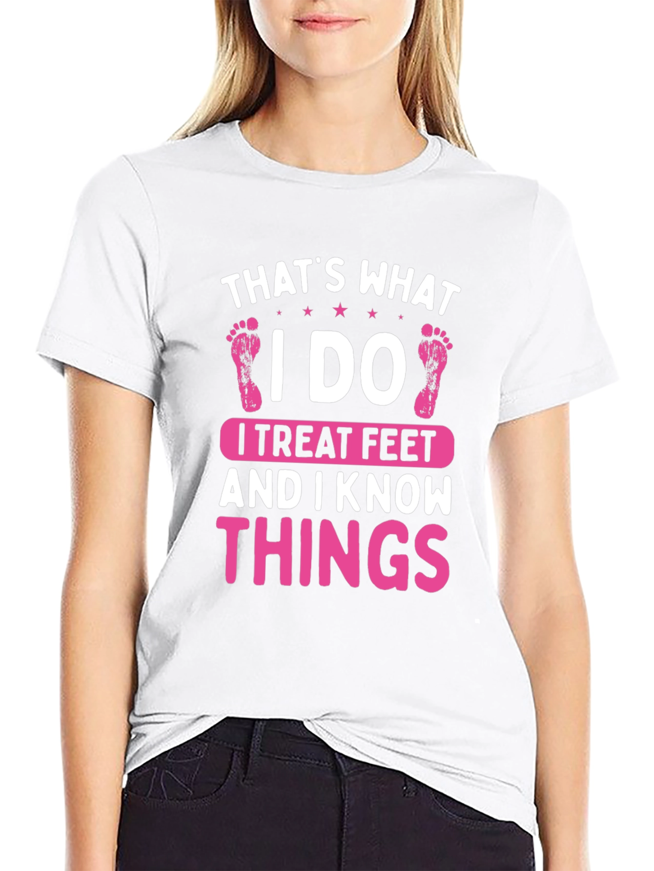 I Treat Feet T-Shirt - Funny Podiatrist Tee