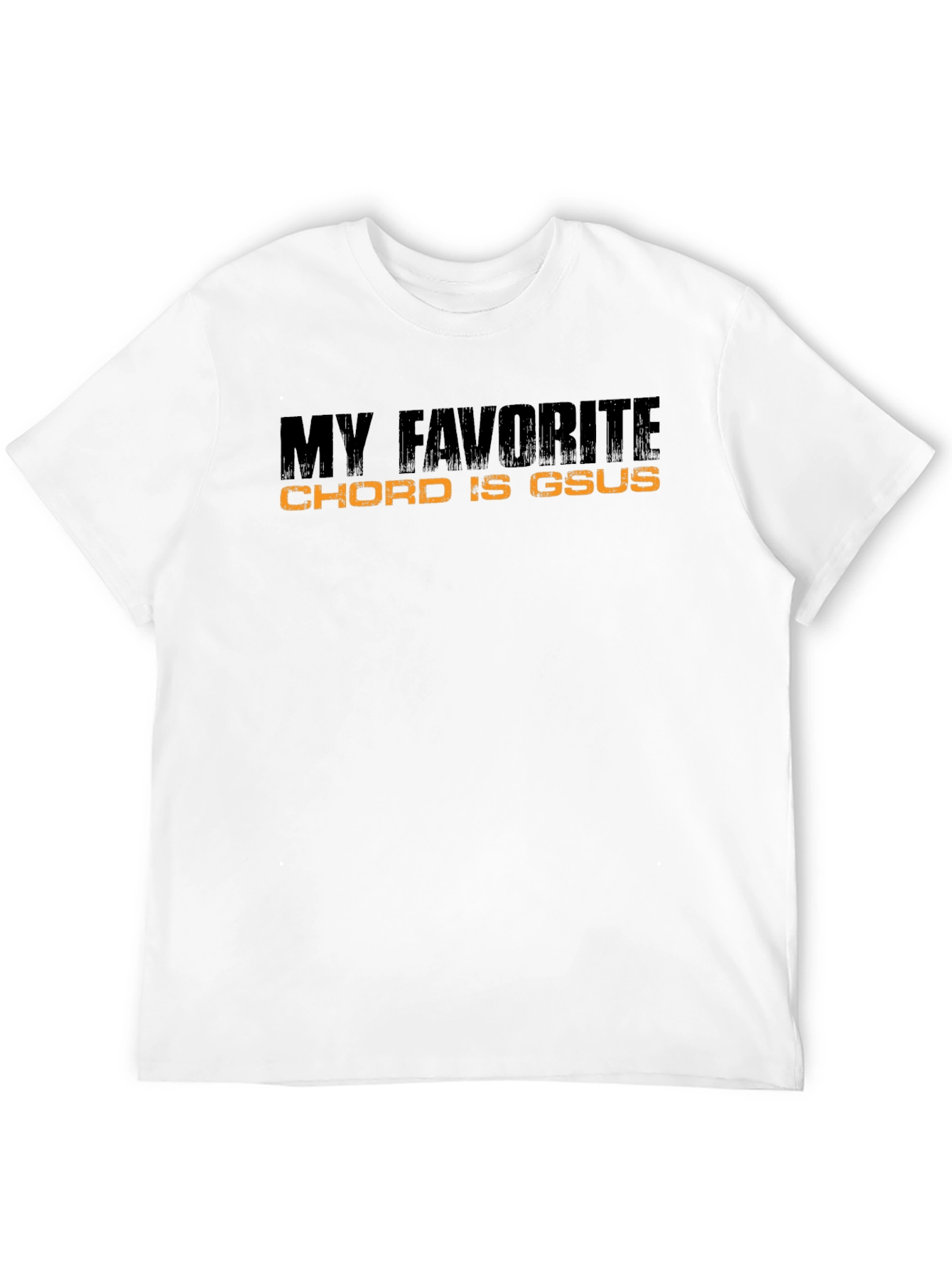 My Favorite Chord Is Gsus T-Shirt