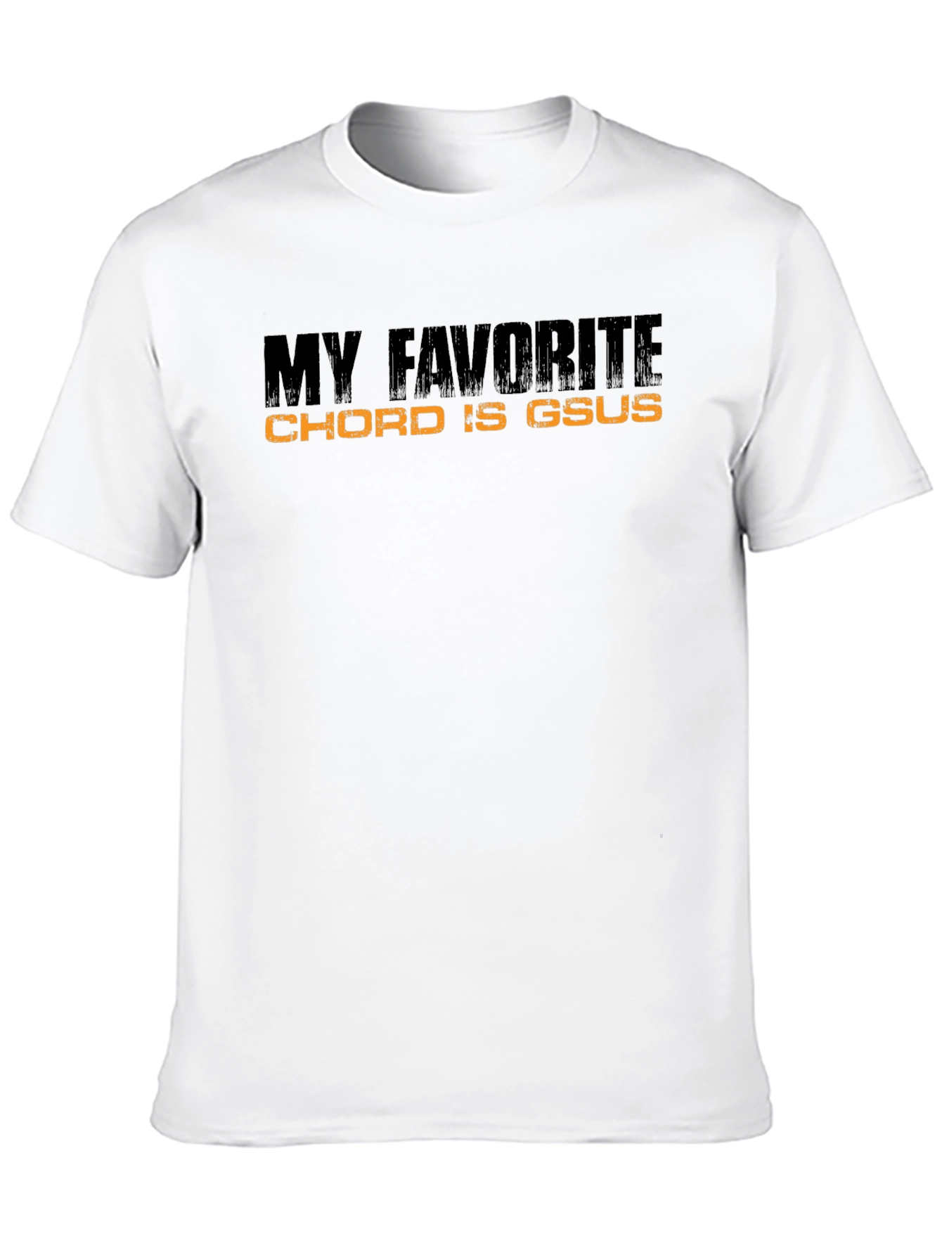 My Favorite Chord Is Gsus T-Shirt