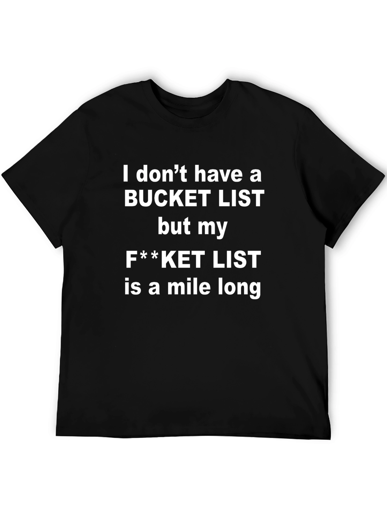 Funny F**ket List T-Shirt