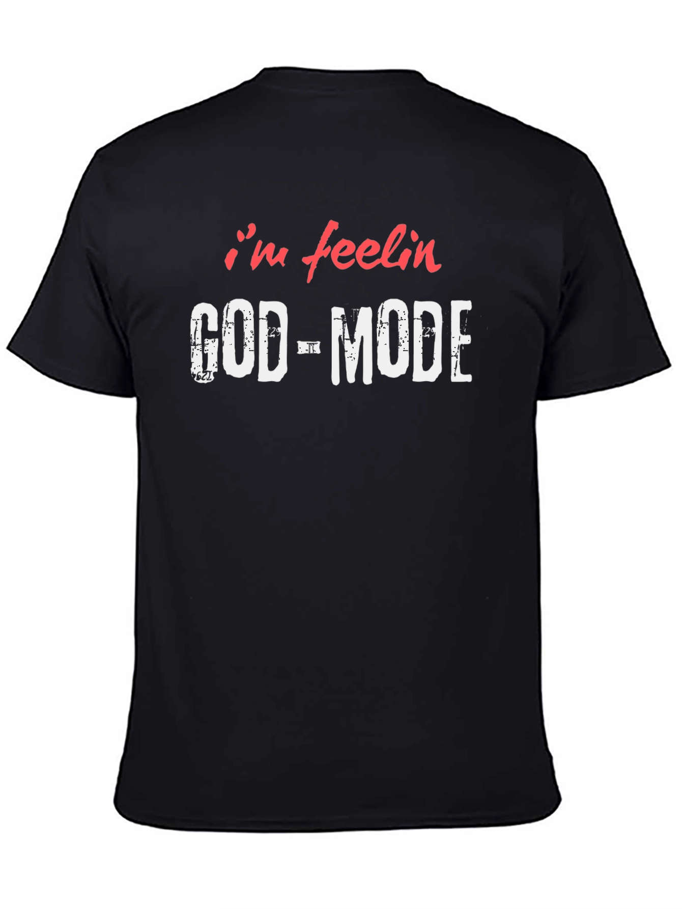 Im Feelin God-Mode T-Shirt - Black Cotton Graphic Tee
