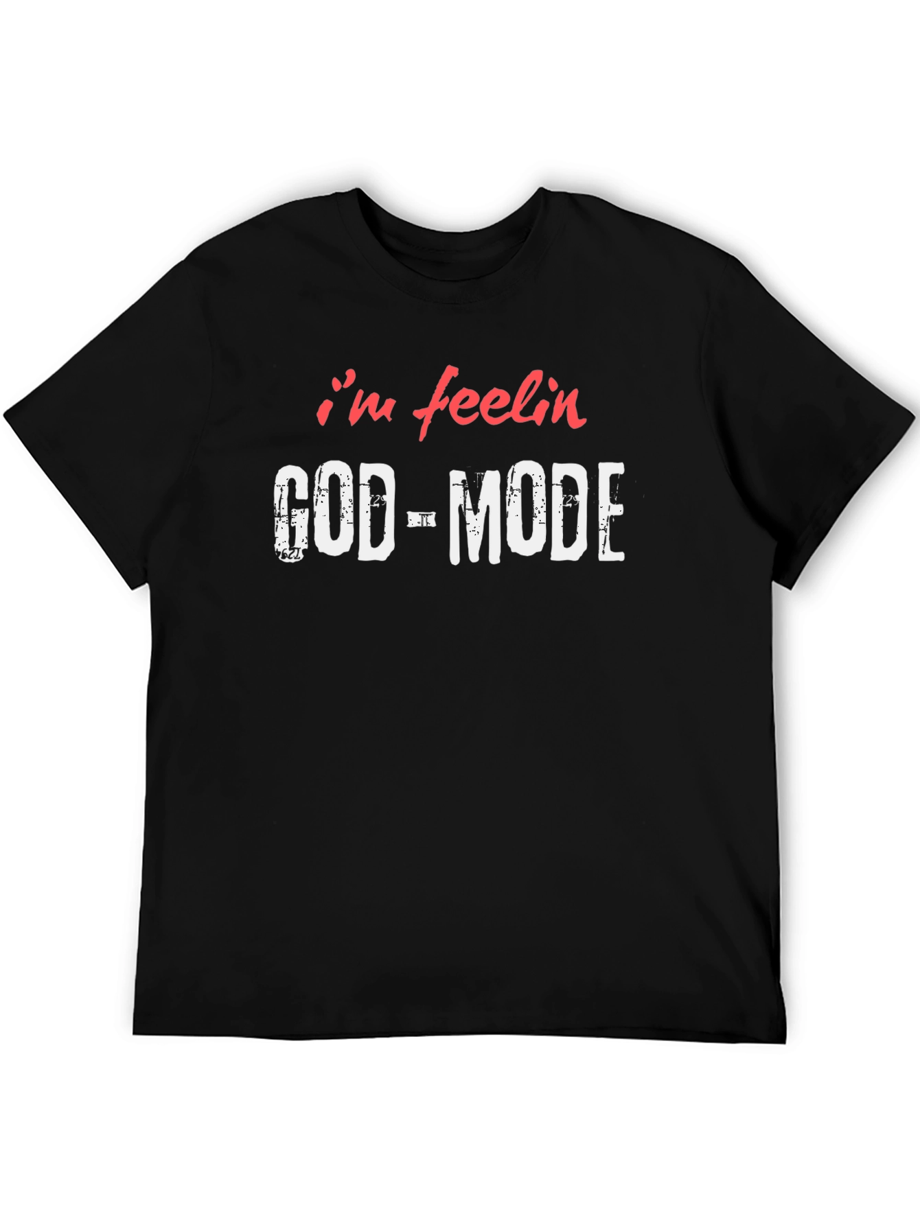 Im Feelin God-Mode T-Shirt - Black Cotton Graphic Tee