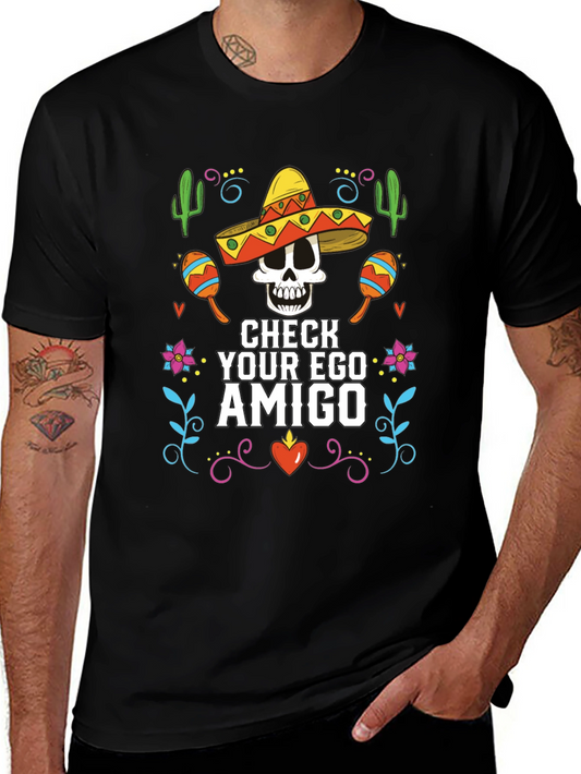 Check Your Ego Amigo T-Shirt - Cinco de Mayo