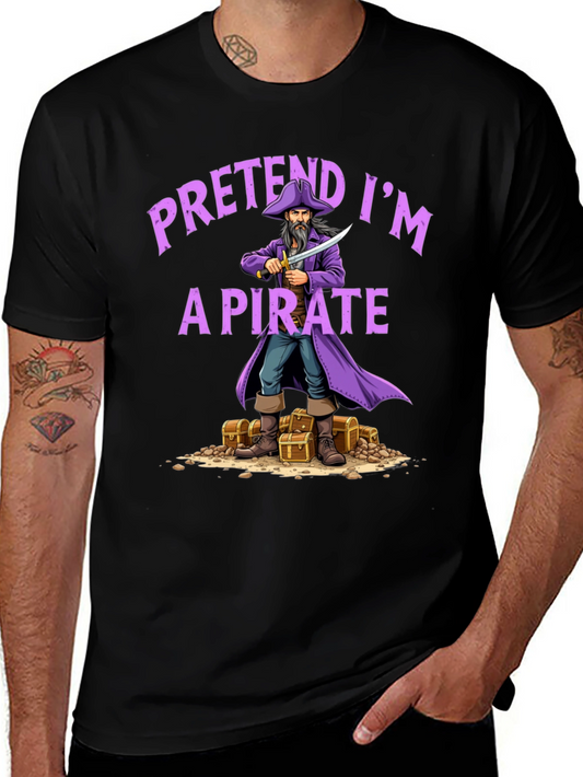 Pretend Im a Pirate T-Shirt