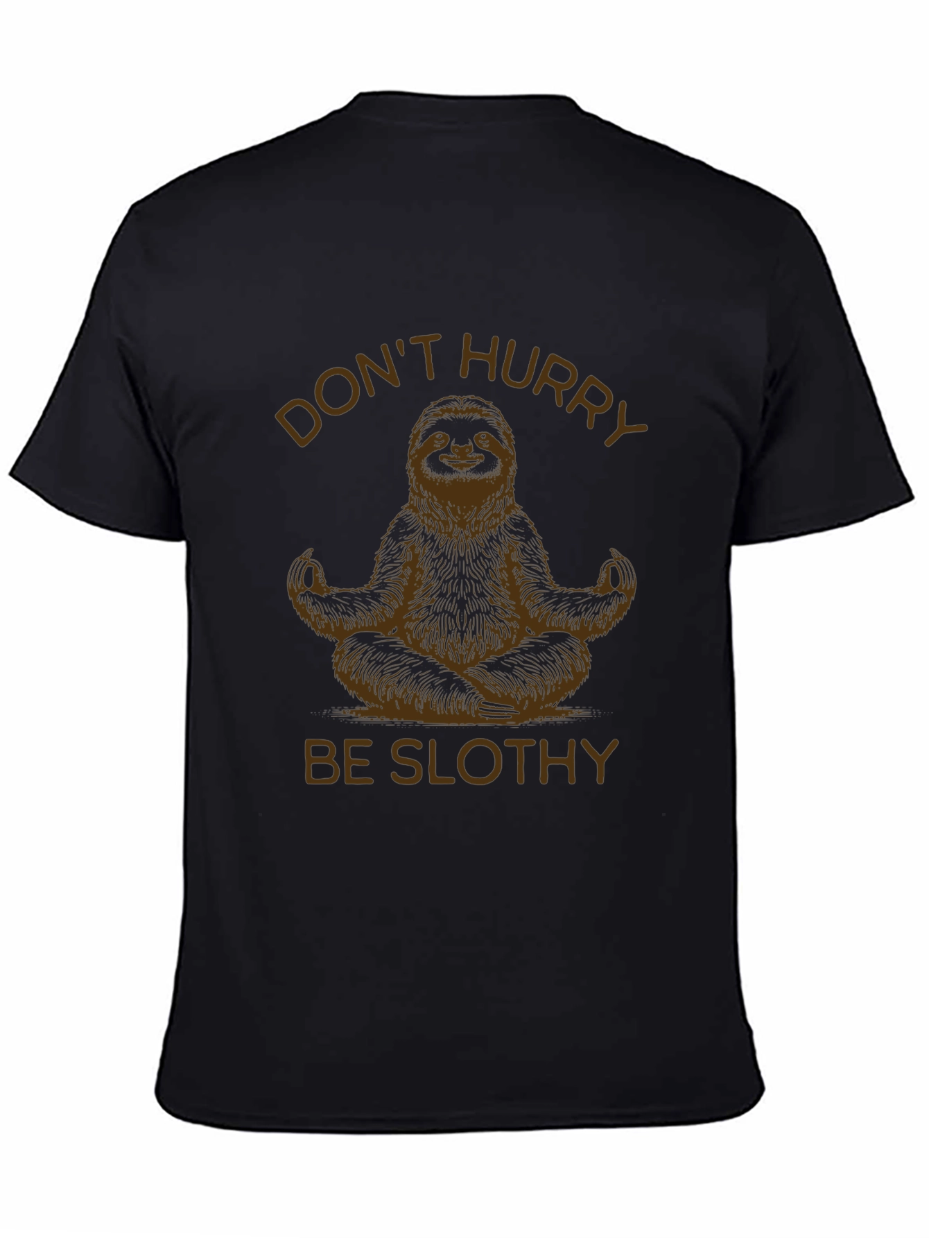 Dont Hurry Be Slothy Black T-Shirt