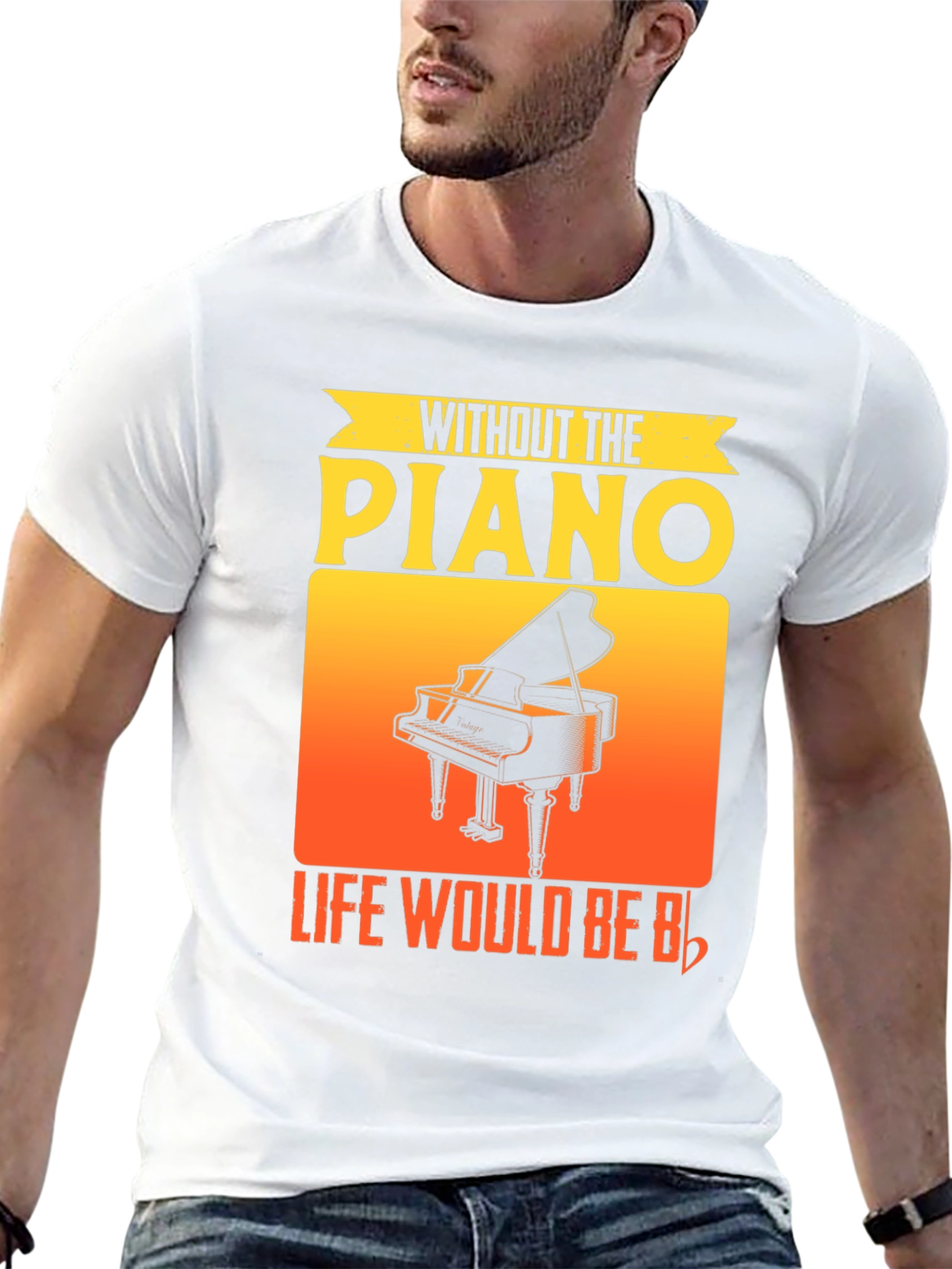 Without the Piano Life Would Be Flat T-Shirt