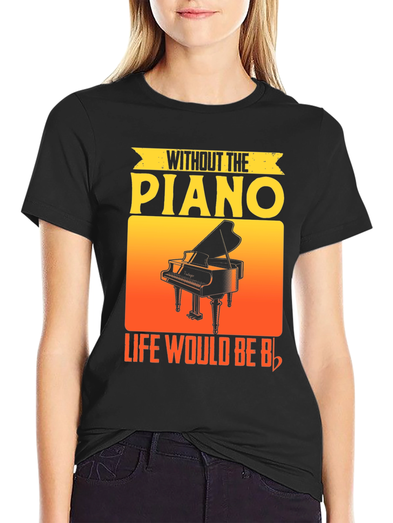 Without the Piano Life Would Be Flat T-Shirt