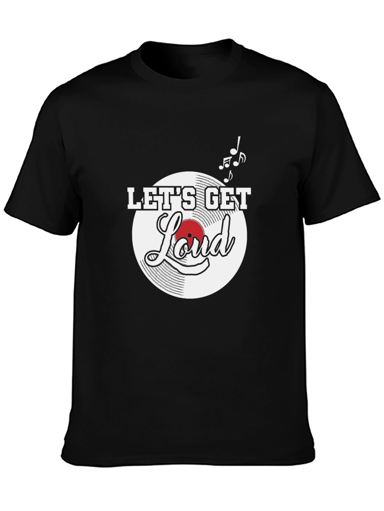 Lets Get Loud T-Shirt