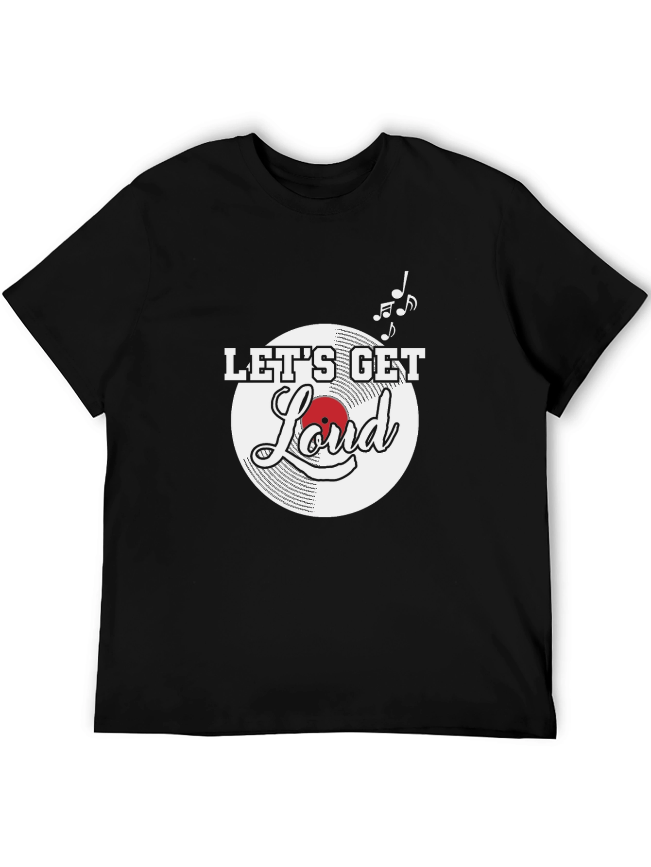 Lets Get Loud T-Shirt
