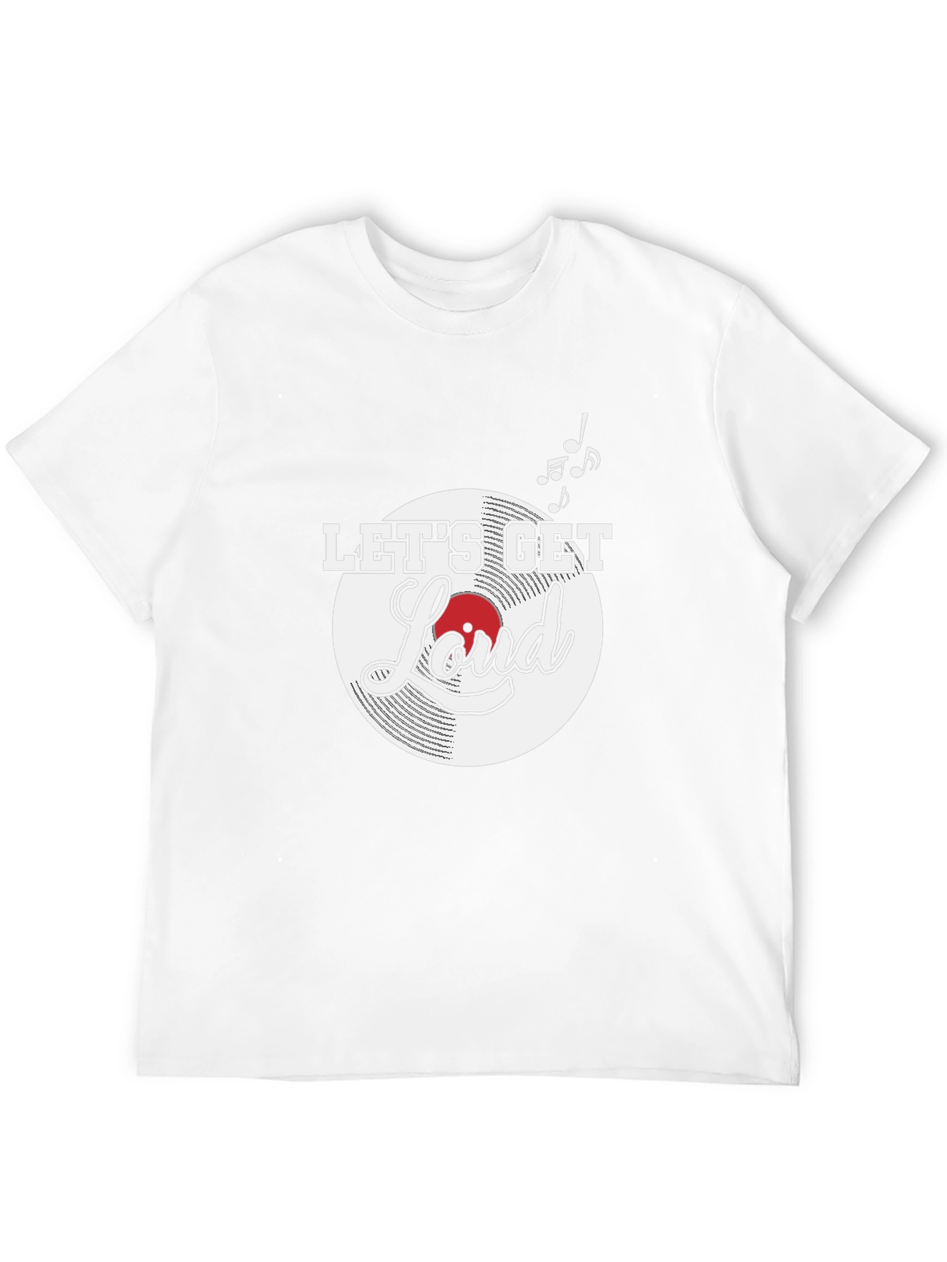 Lets Get Loud T-Shirt