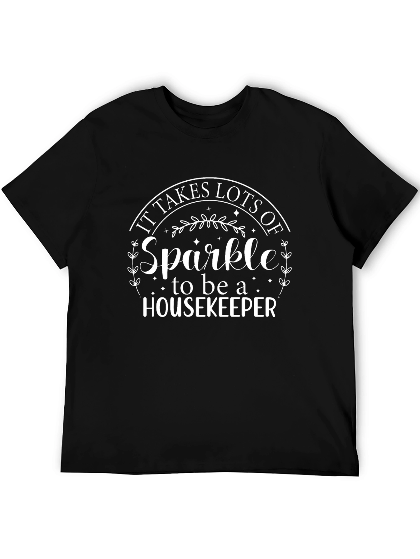 Sparkle Housekeeper T-Shirt - Novelty Graphic Tee