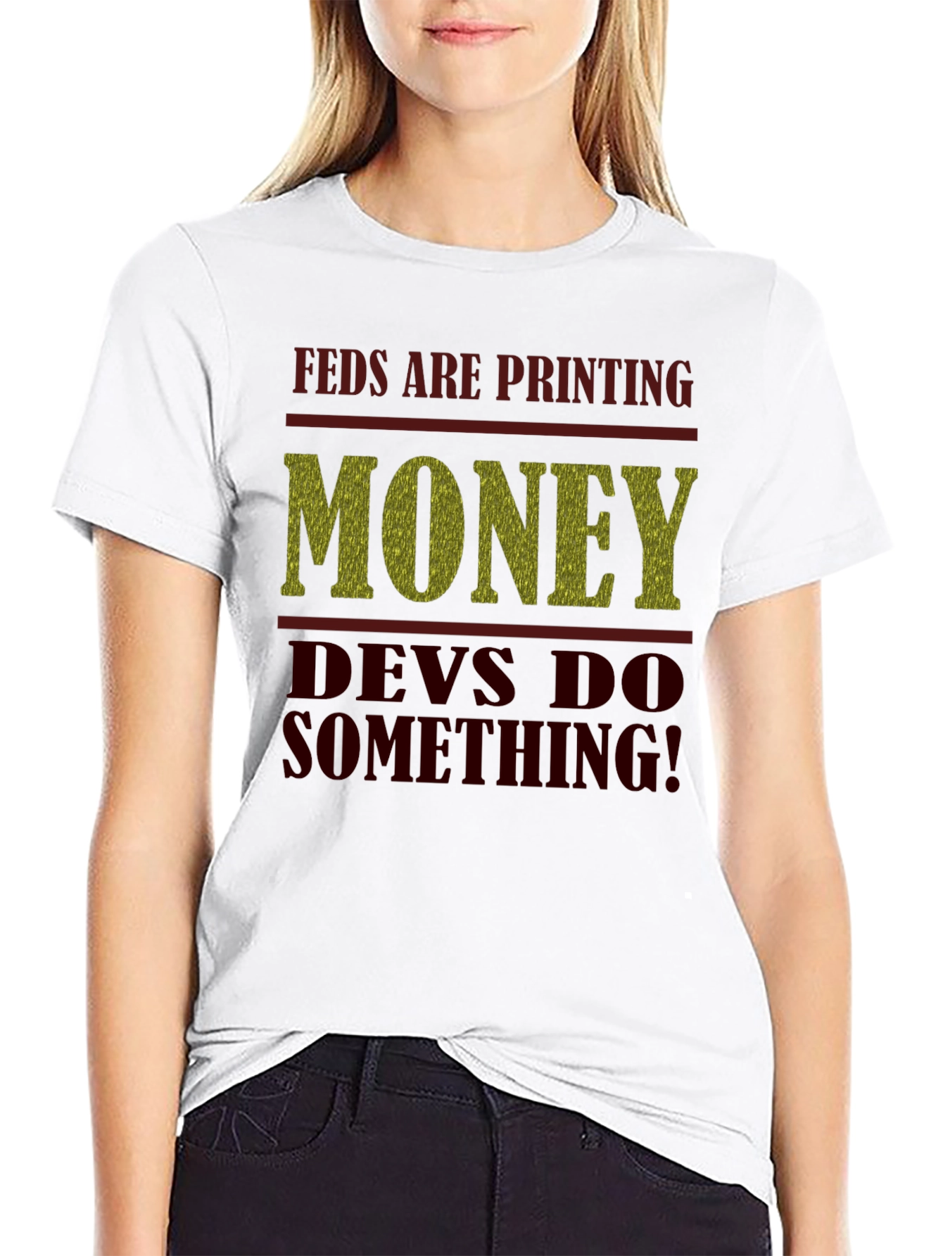 Feds Are Printing Money Devs Do Something! Tee
