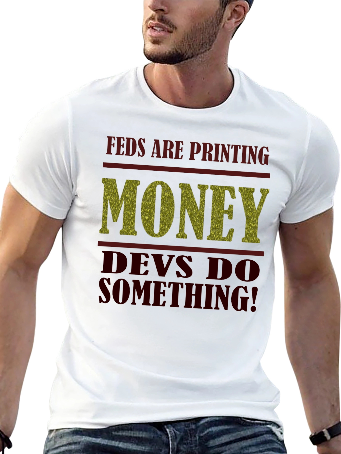 Feds Are Printing Money Devs Do Something! Tee