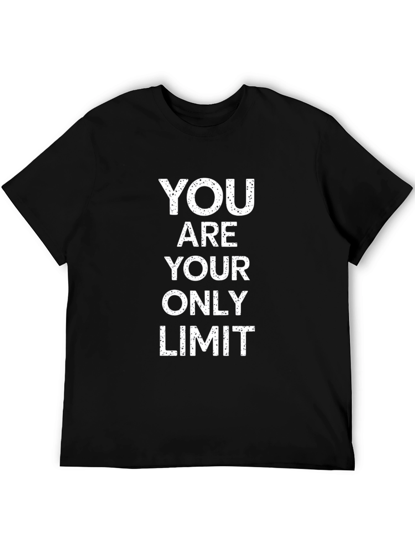Motivational T-Shirt: You Are Your Only Limit - Black