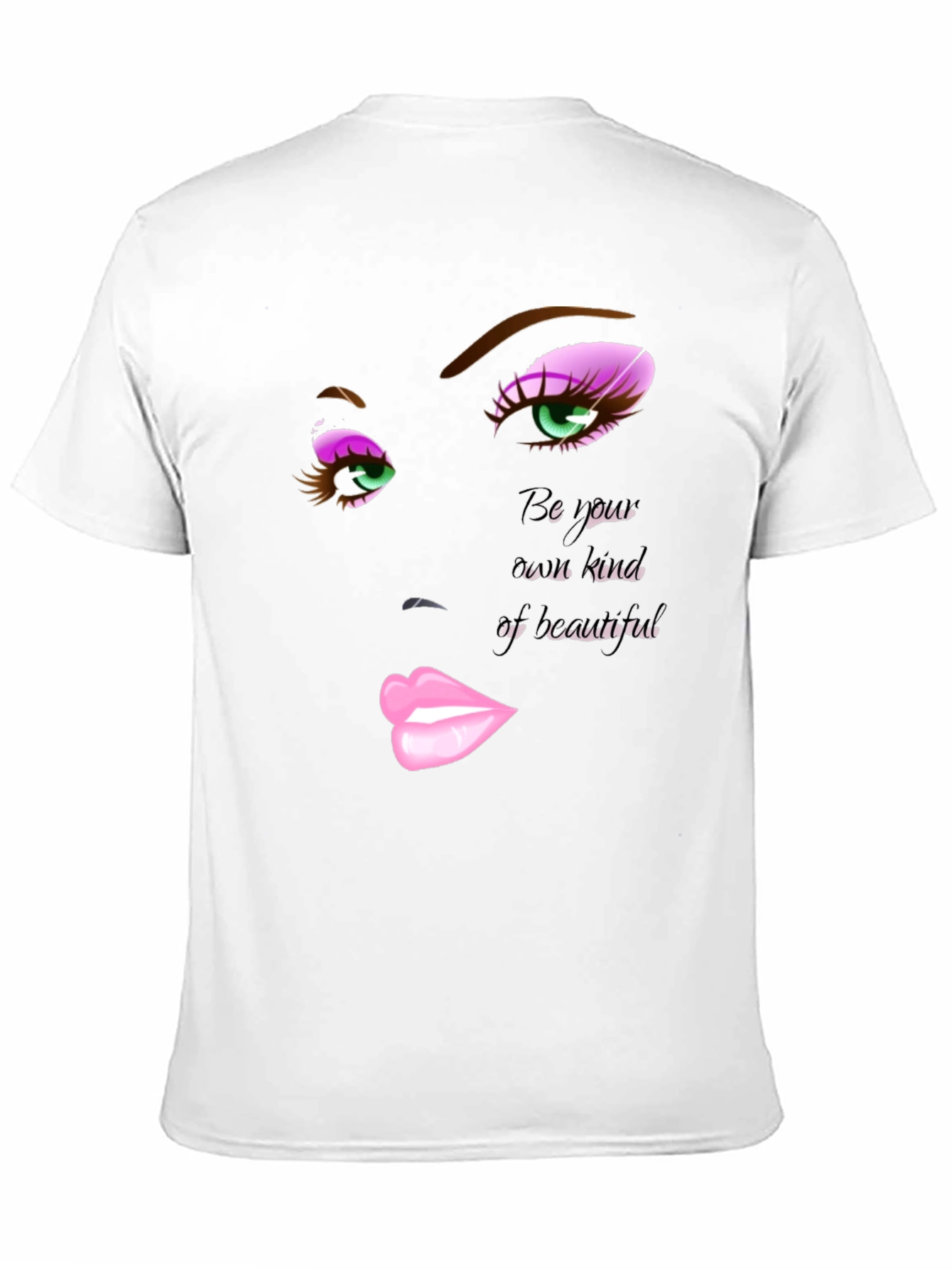 Be Your Own Kind of Beautiful Graphic T-Shirt