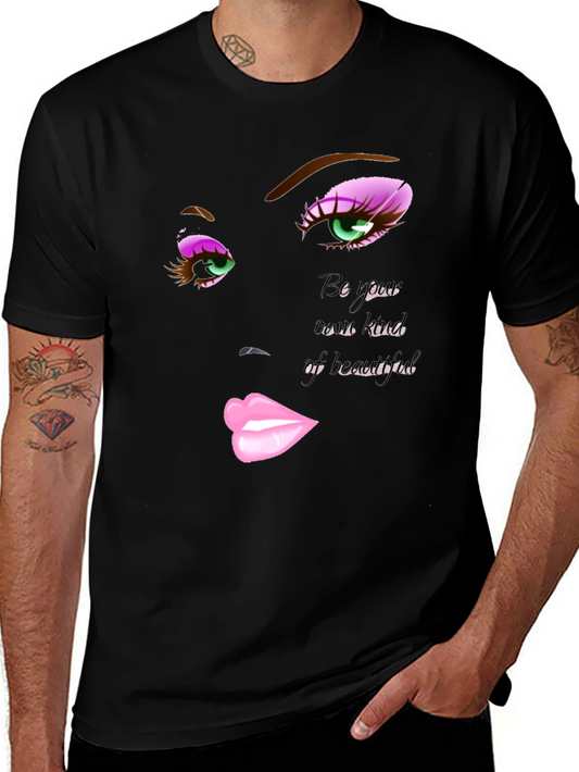 Be Your Own Kind of Beautiful Graphic T-Shirt