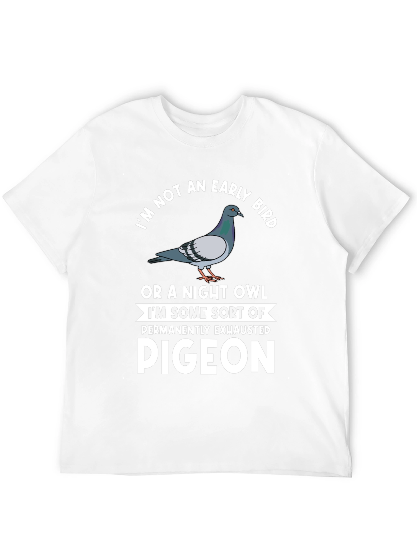 Funny Pigeon T-Shirt - Exhausted Pigeon Tee