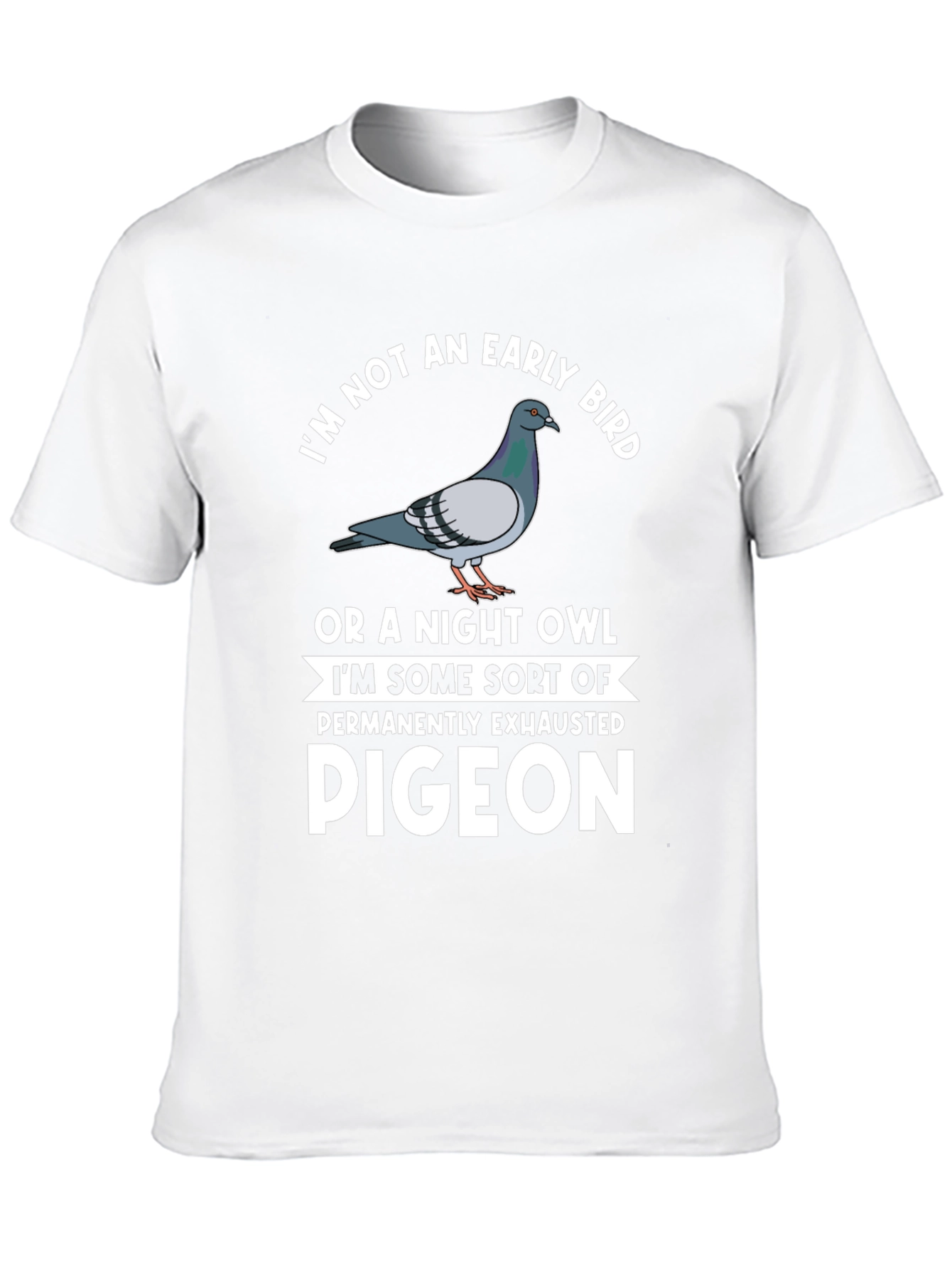 Funny Pigeon T-Shirt - Exhausted Pigeon Tee