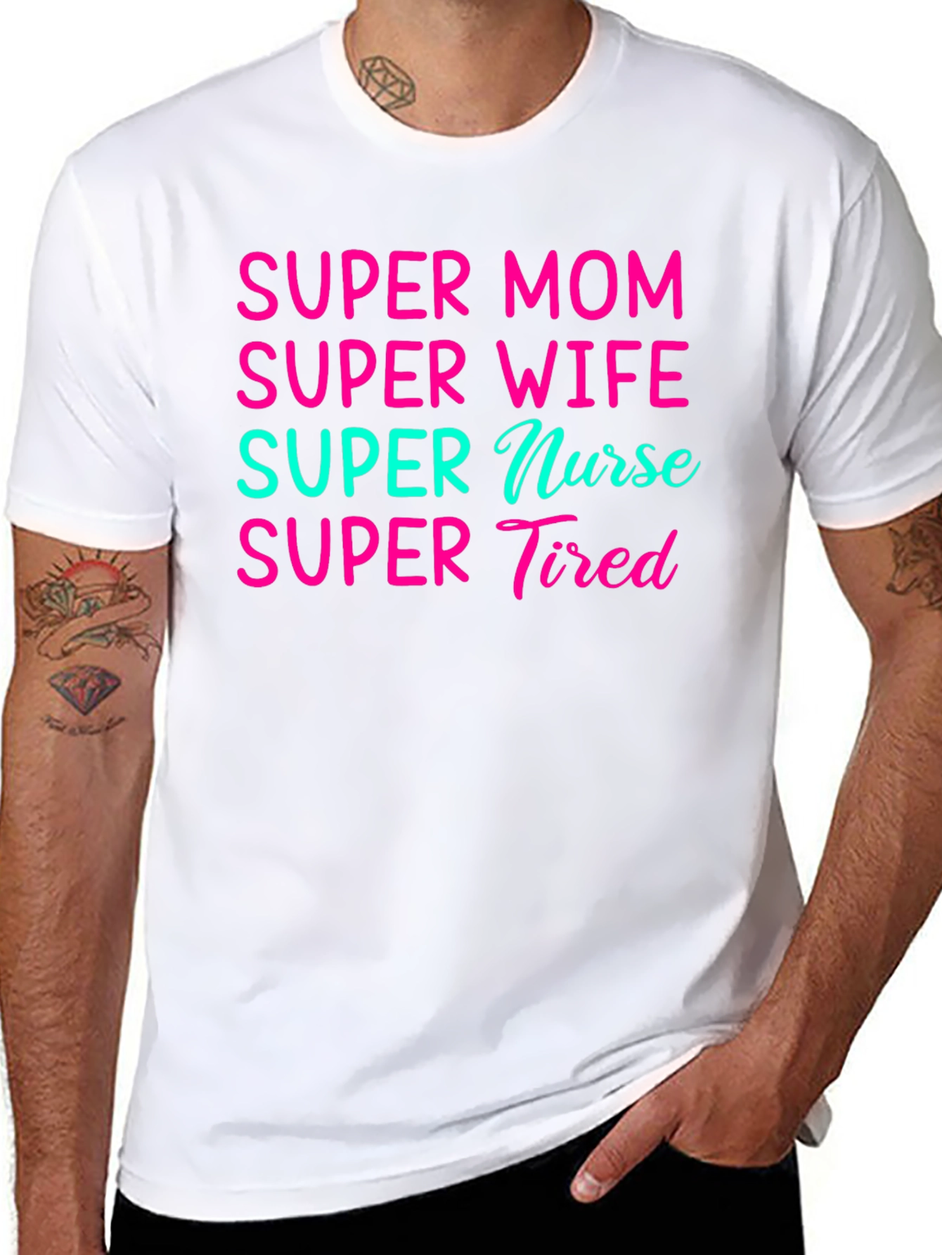 Super Mom Wife Nurse Tired Graphic Tee