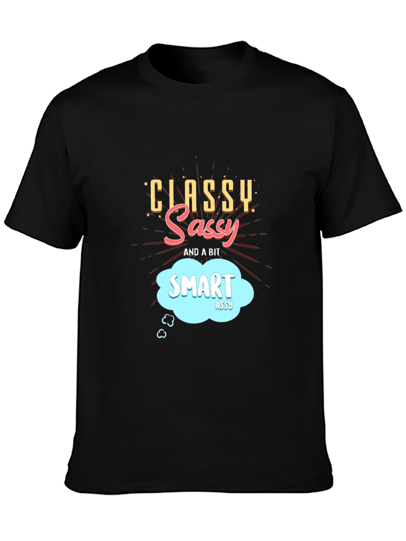 Classy Sassy Smart Assy Black Graphic Tee
