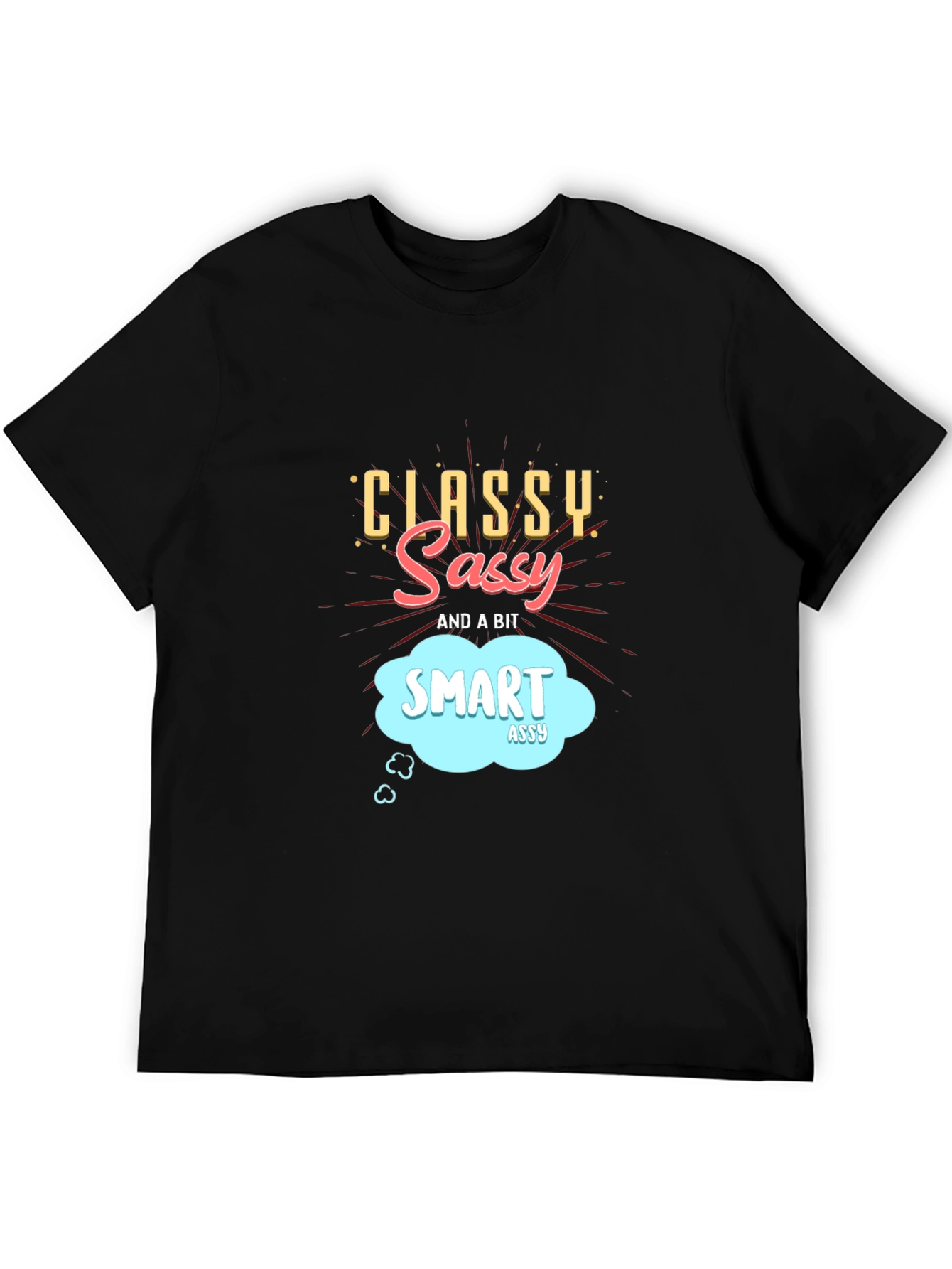 Classy Sassy Smart Assy Black Graphic Tee