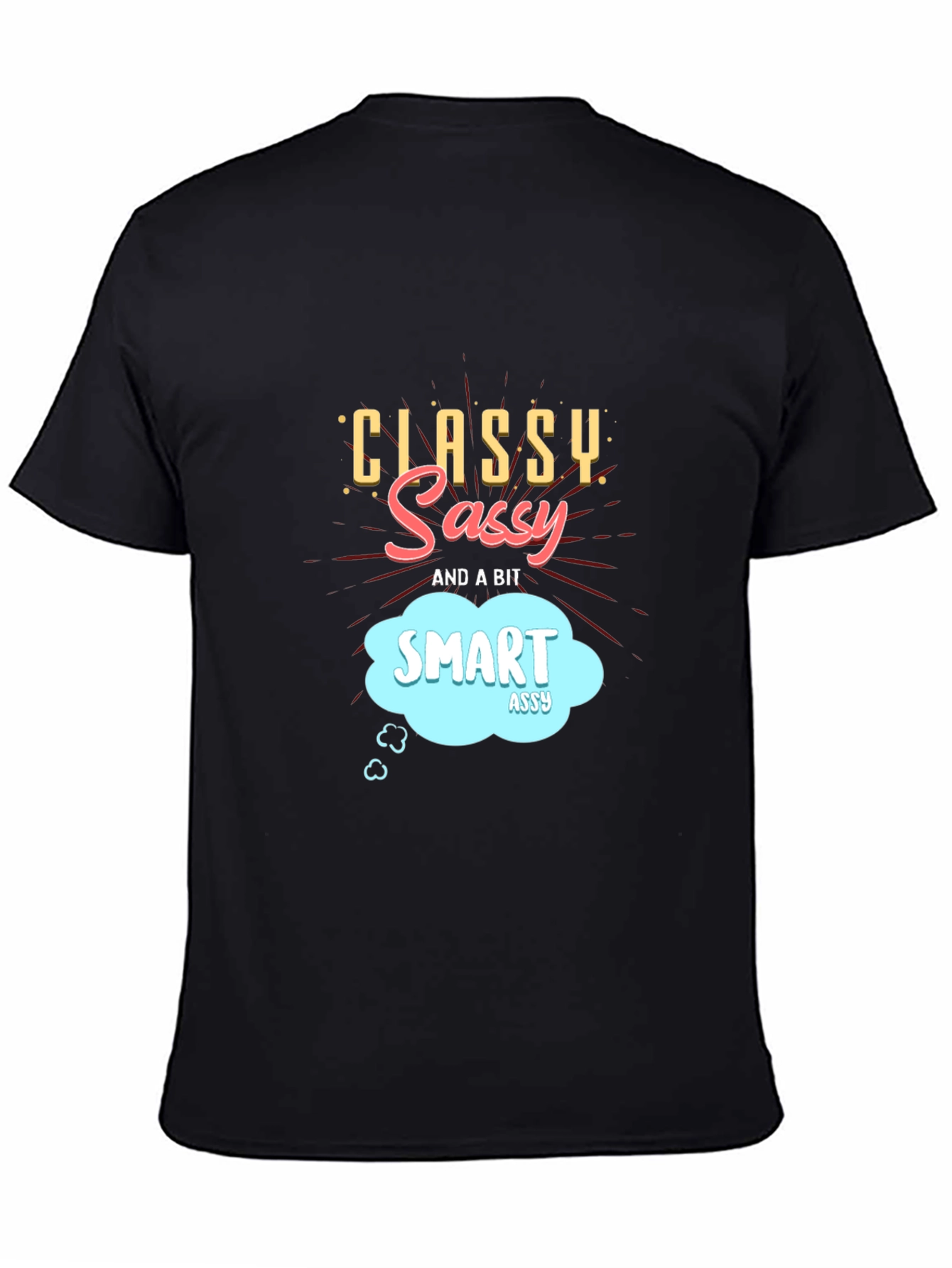 Classy Sassy Smart Assy Black Graphic Tee
