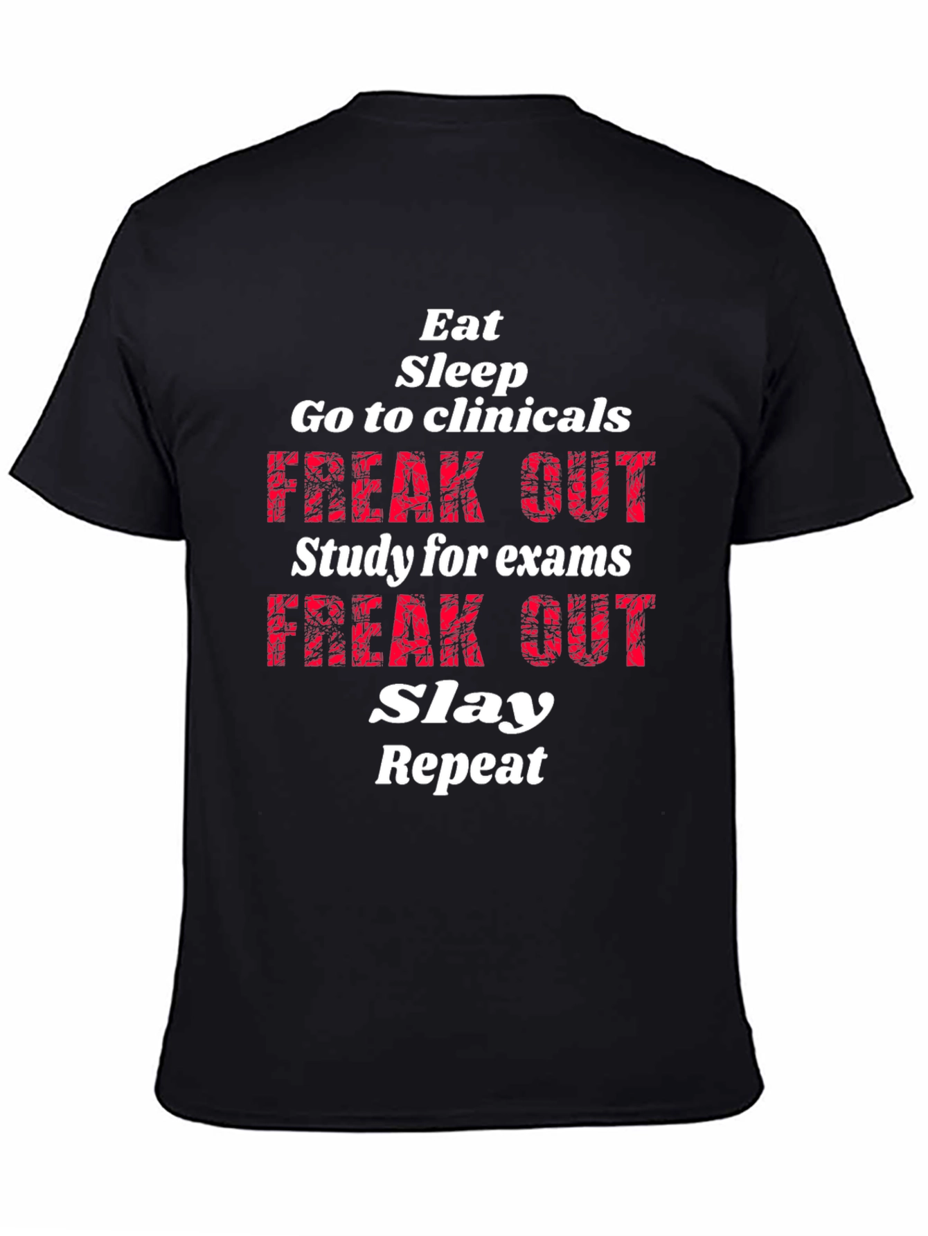 Eat Sleep Go to Clinicals Graphic T-Shirt